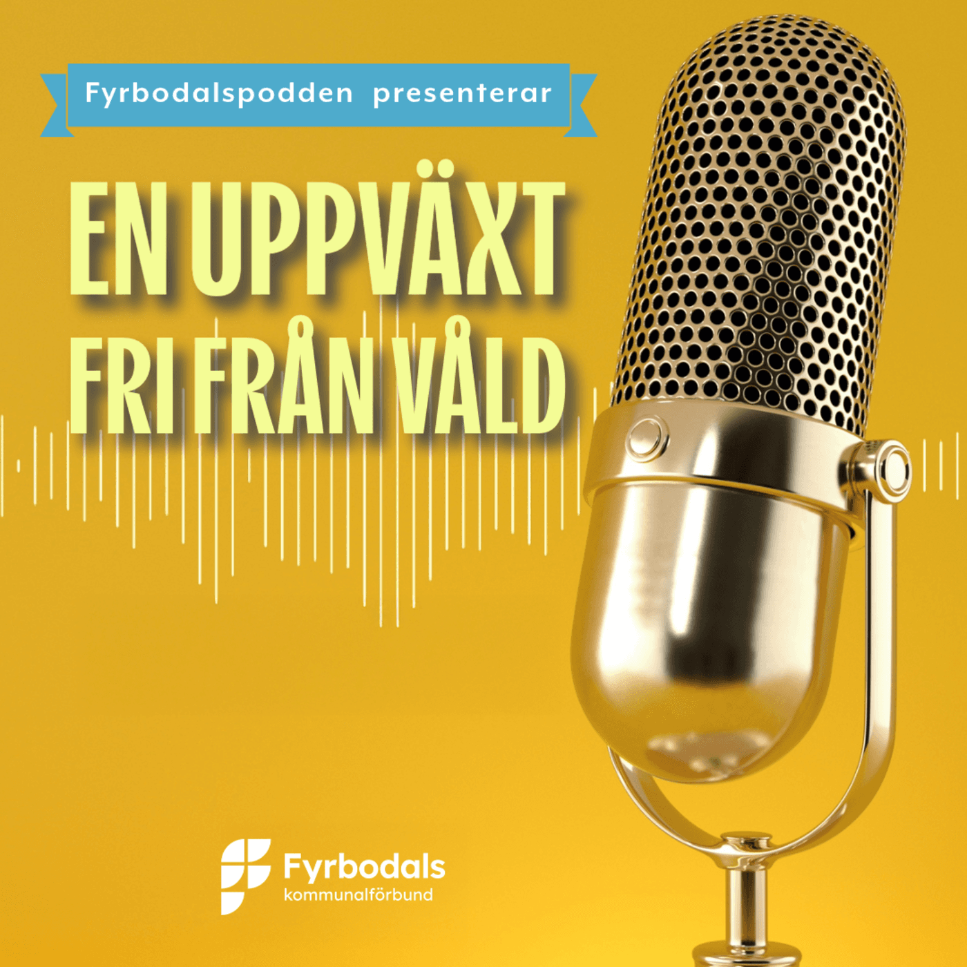 En uppväxt fri från våld - Podcasts