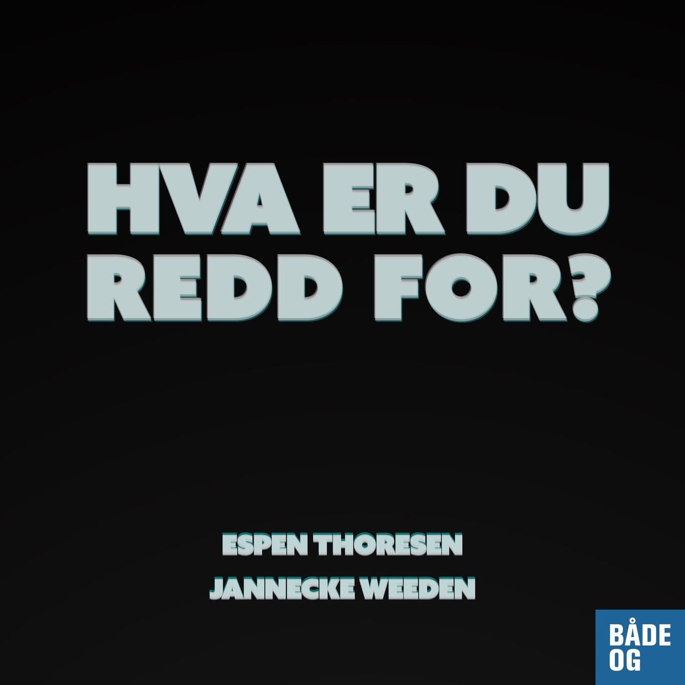 Hva er du redd for? - Podcasts
