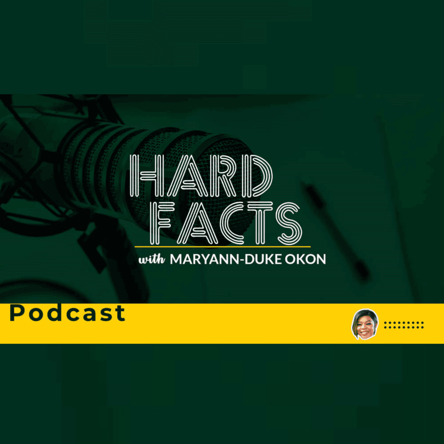 Big Hard Facts With Maryann Okon - Podcasts