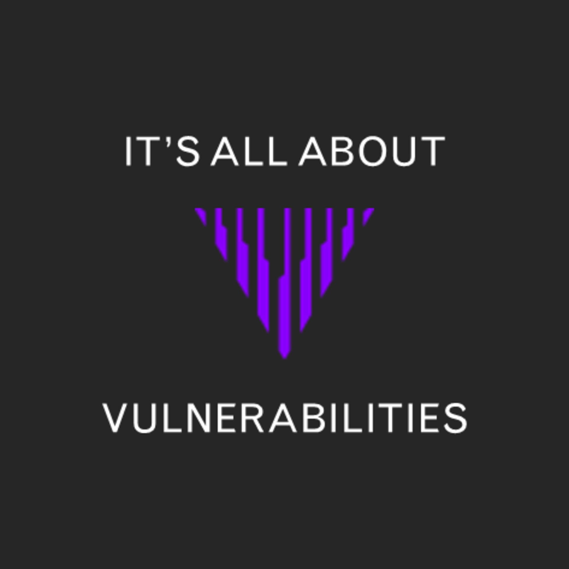 It's all about Vulnerabilities - Podcasts
