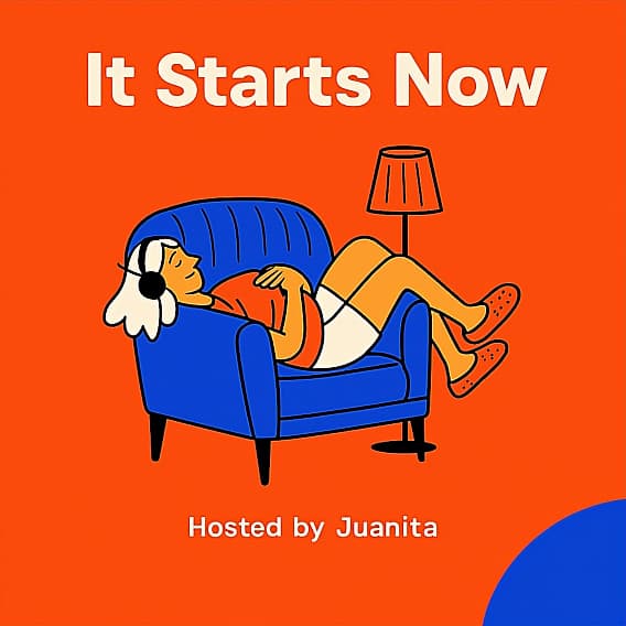It Starts Now with Juanita Dillard - Podcasts