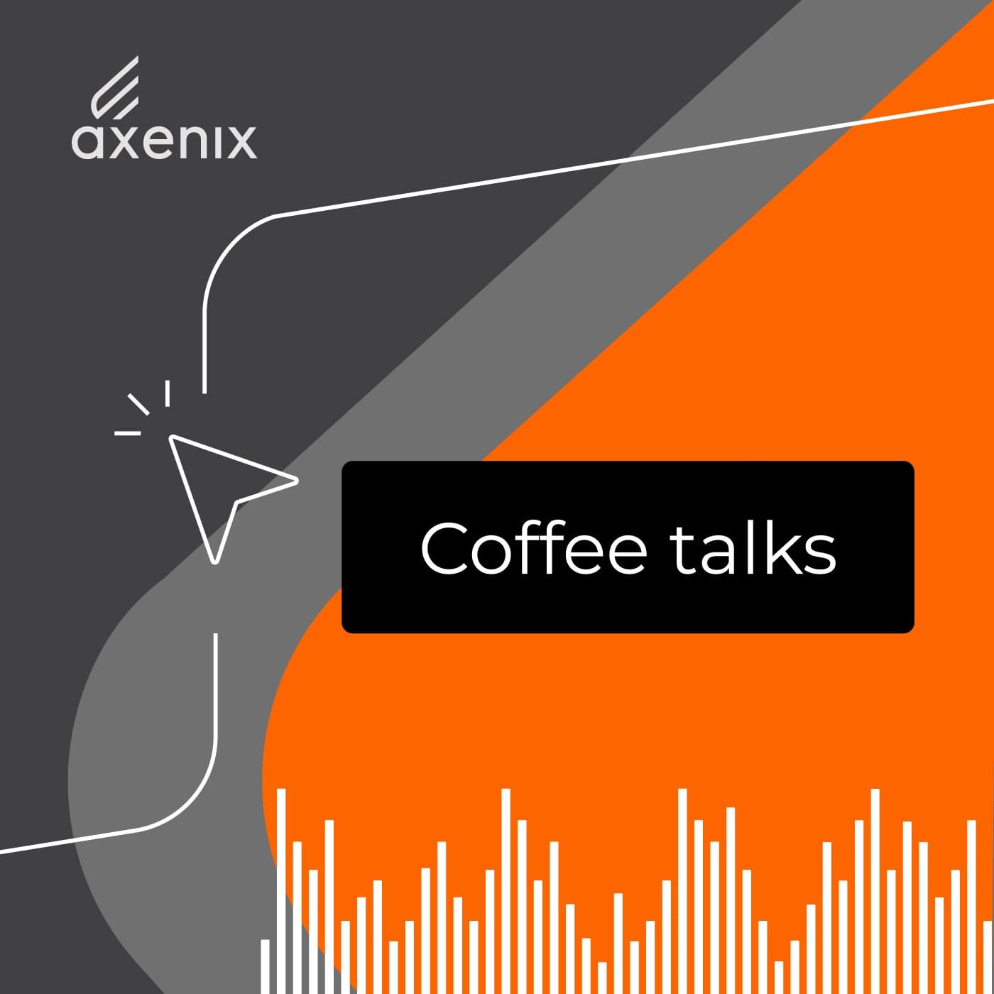 Axenix Coffee Talks: технологии, стратегии, консалтинг, аутсорсинг - Podcasts