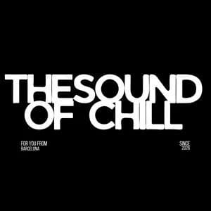 THE SOUND OF CHILL
