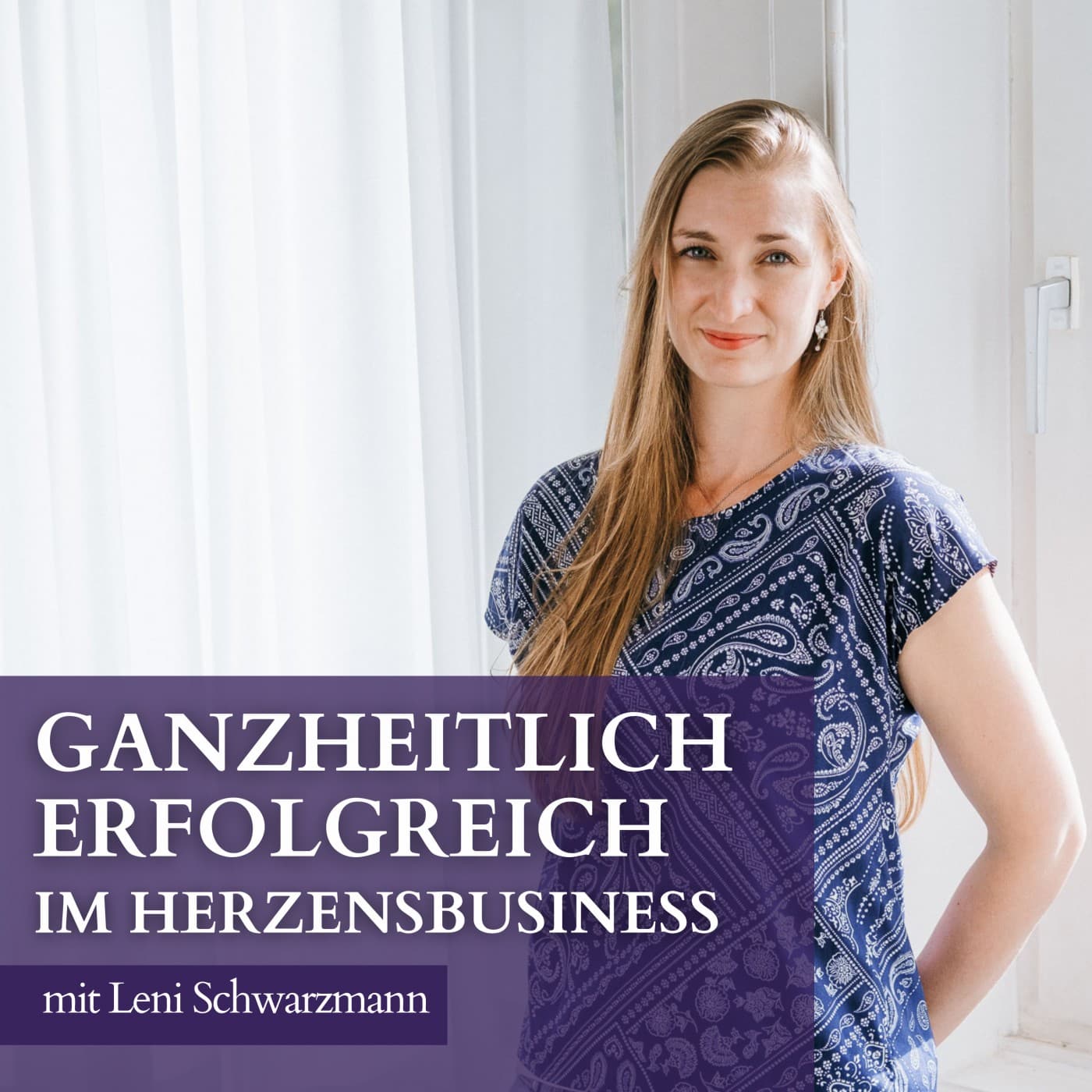 Ganzheitlich erfolgreich im Herzensbusiness - Podcasts