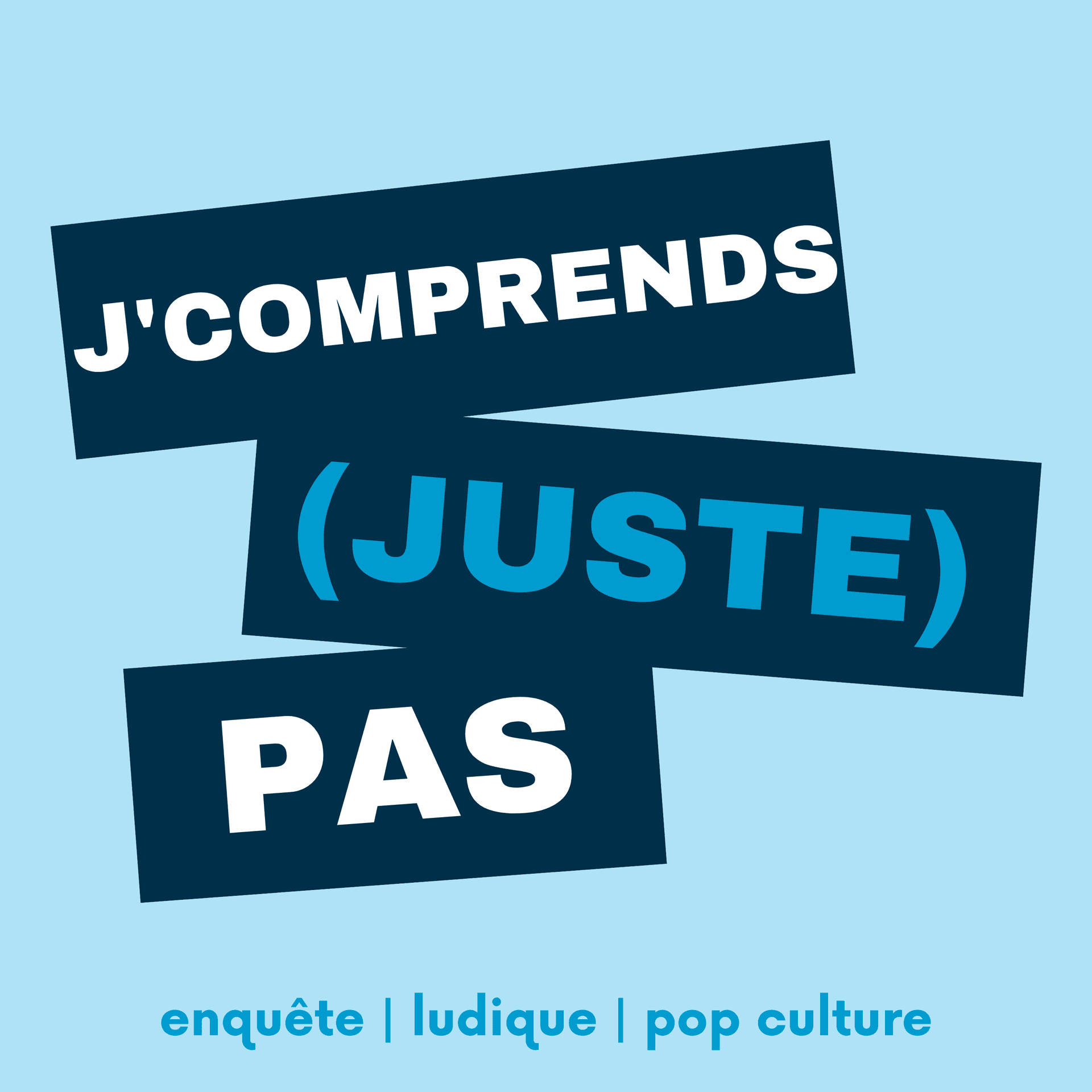 J'comprends (juste) pas - Podcasts