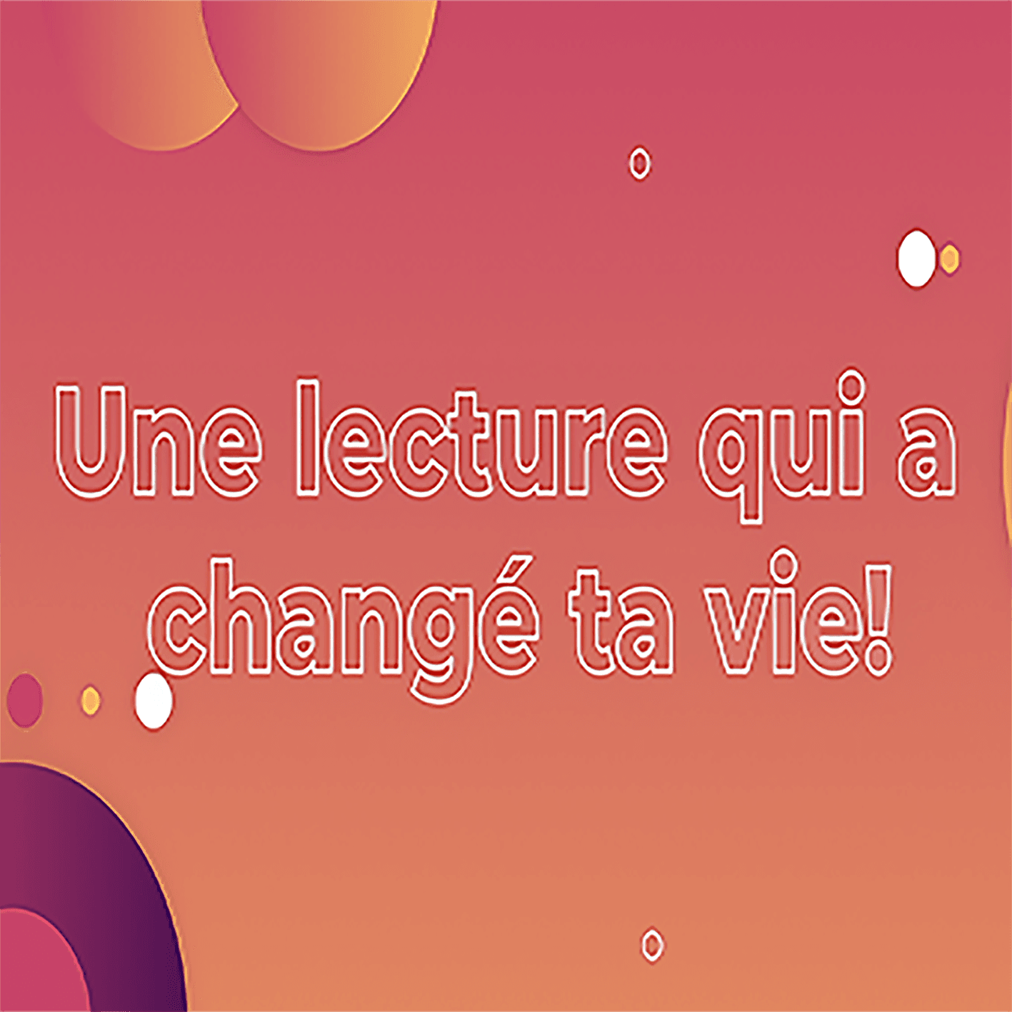 Une lecture qui a changé ta vie! - Podcasts