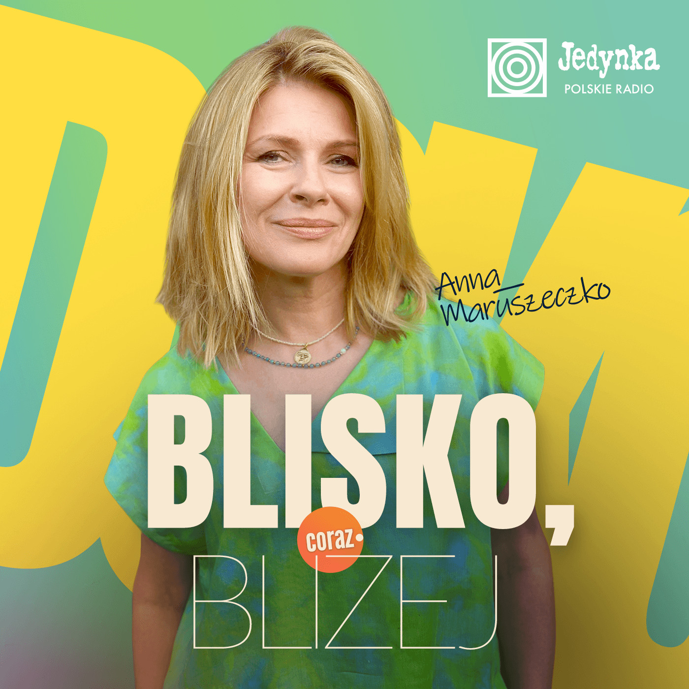 Blisko, coraz bliżej - Podcasts