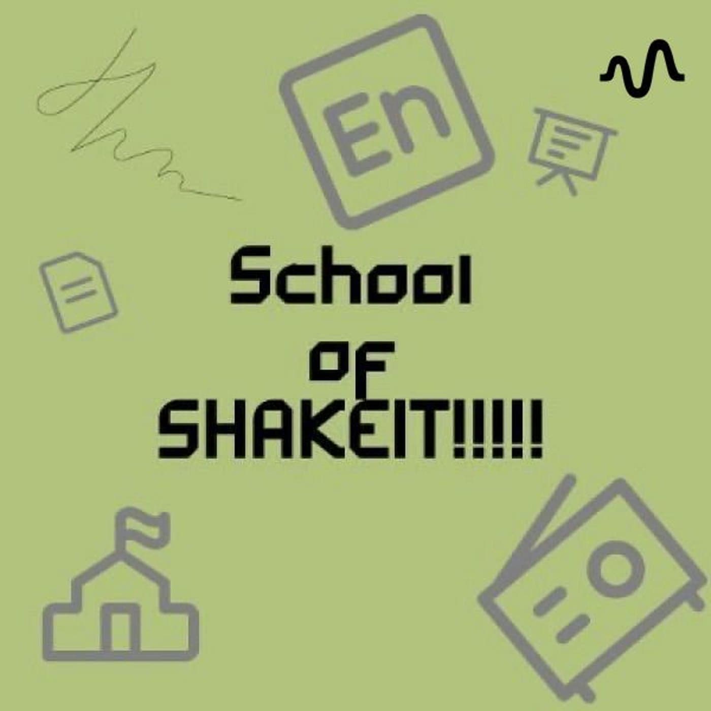 School of SHAKEIT!!!!!チャンネル - Podcasts