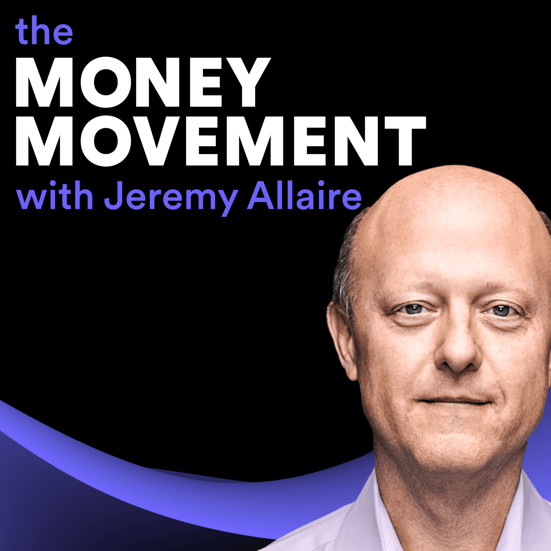 The Money Movement with Jeremy Allaire | Leaders in Blockchain, Crypto, DeFi & Financial Inclusion - Podcasts