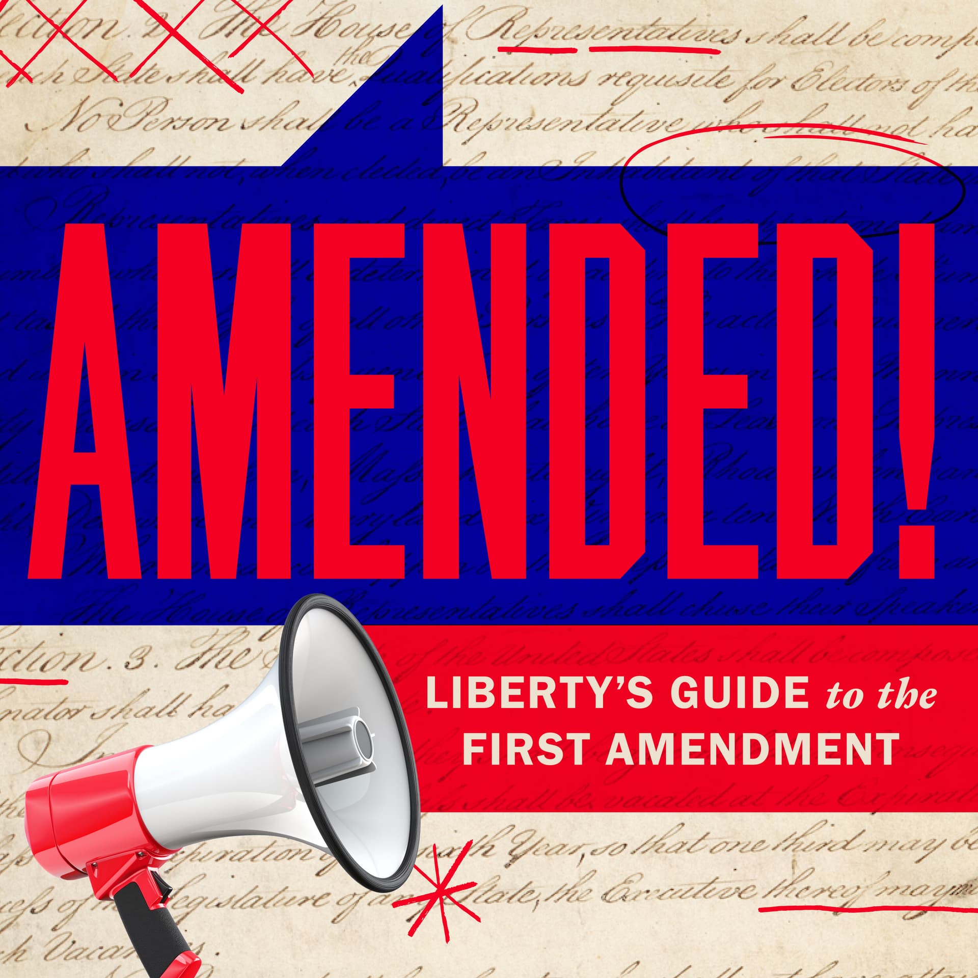 Amended! Liberty's Guide to the First Amendment - Podcasts