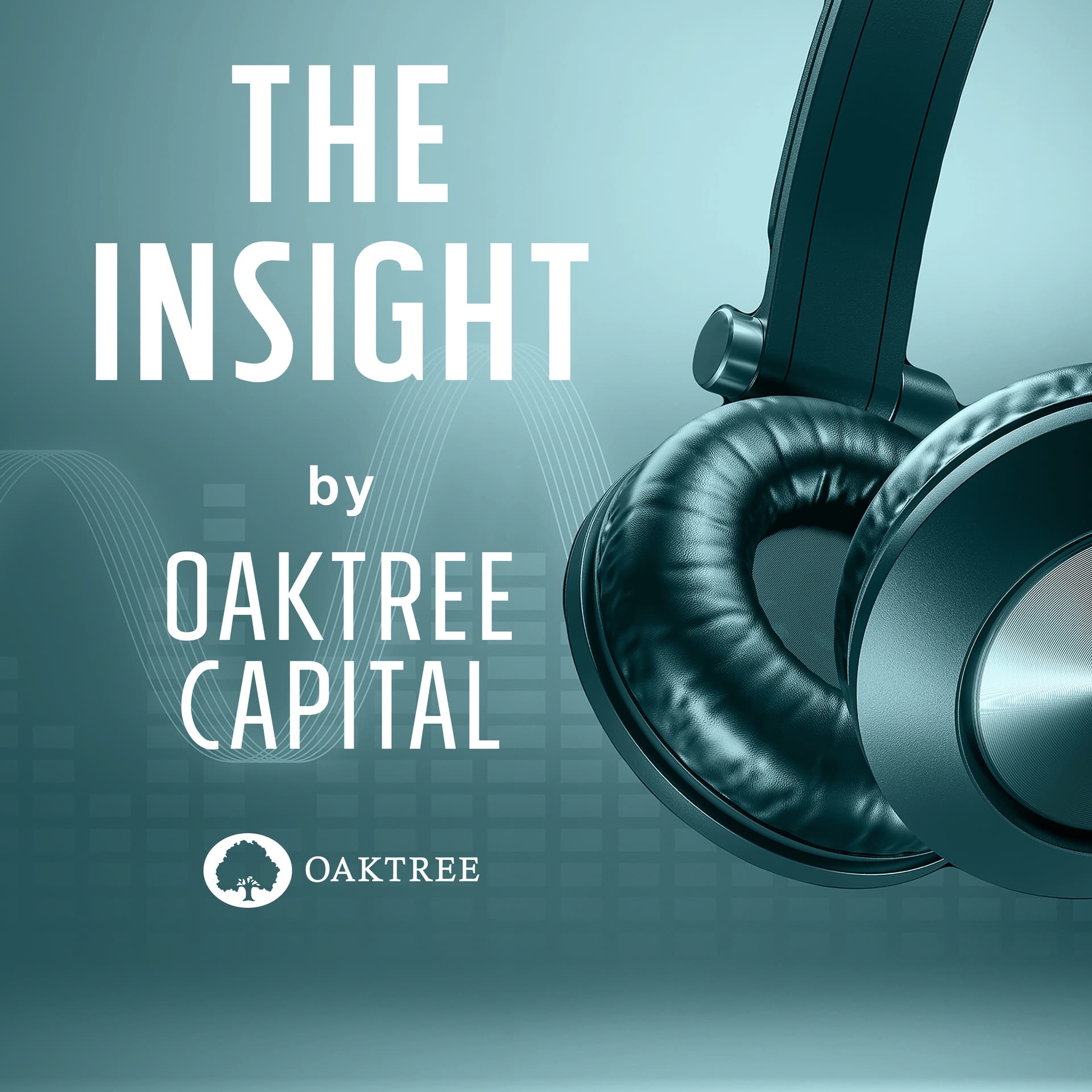 The Insight by Oaktree Capital - Podcasts