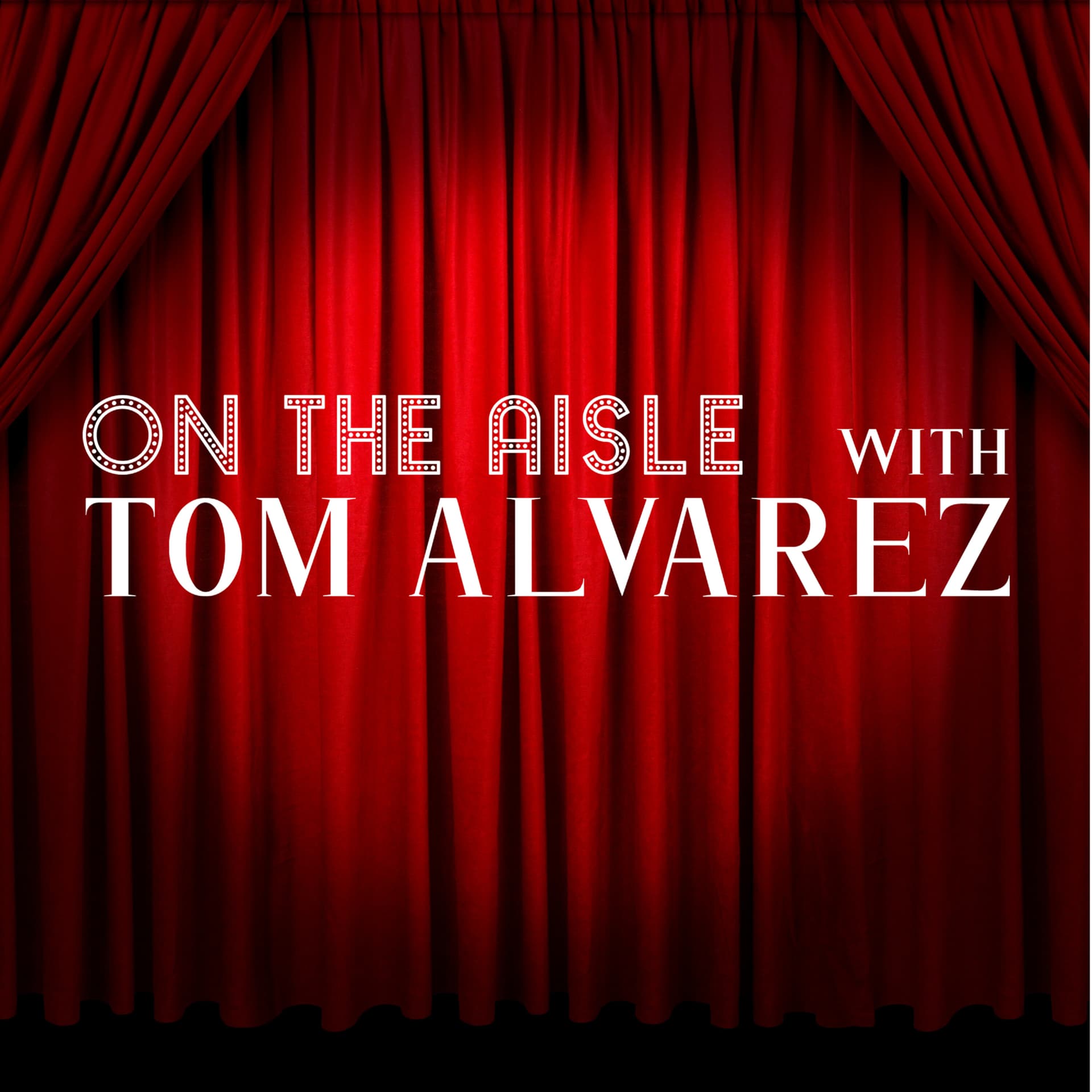 On the Aisle with Tom Alvarez - Podcasts