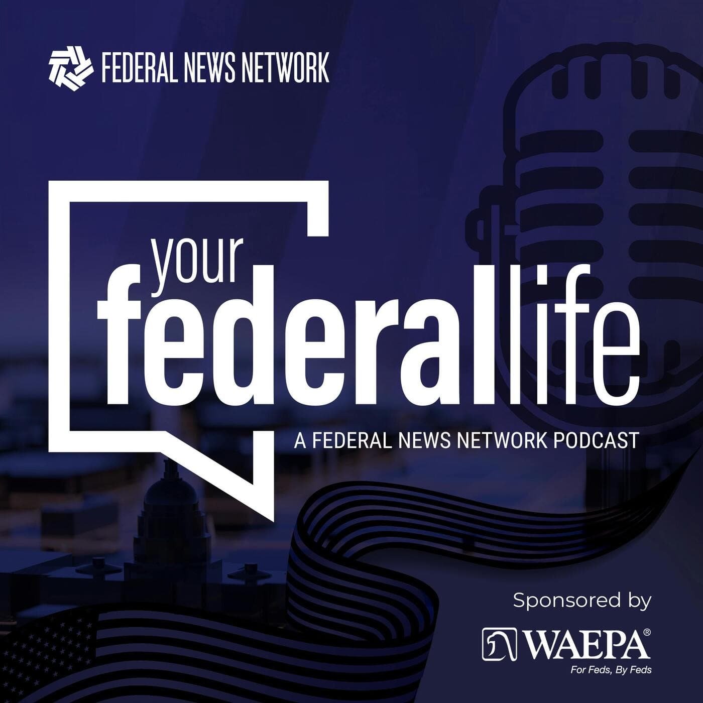 Your Federal Life - Podcasts