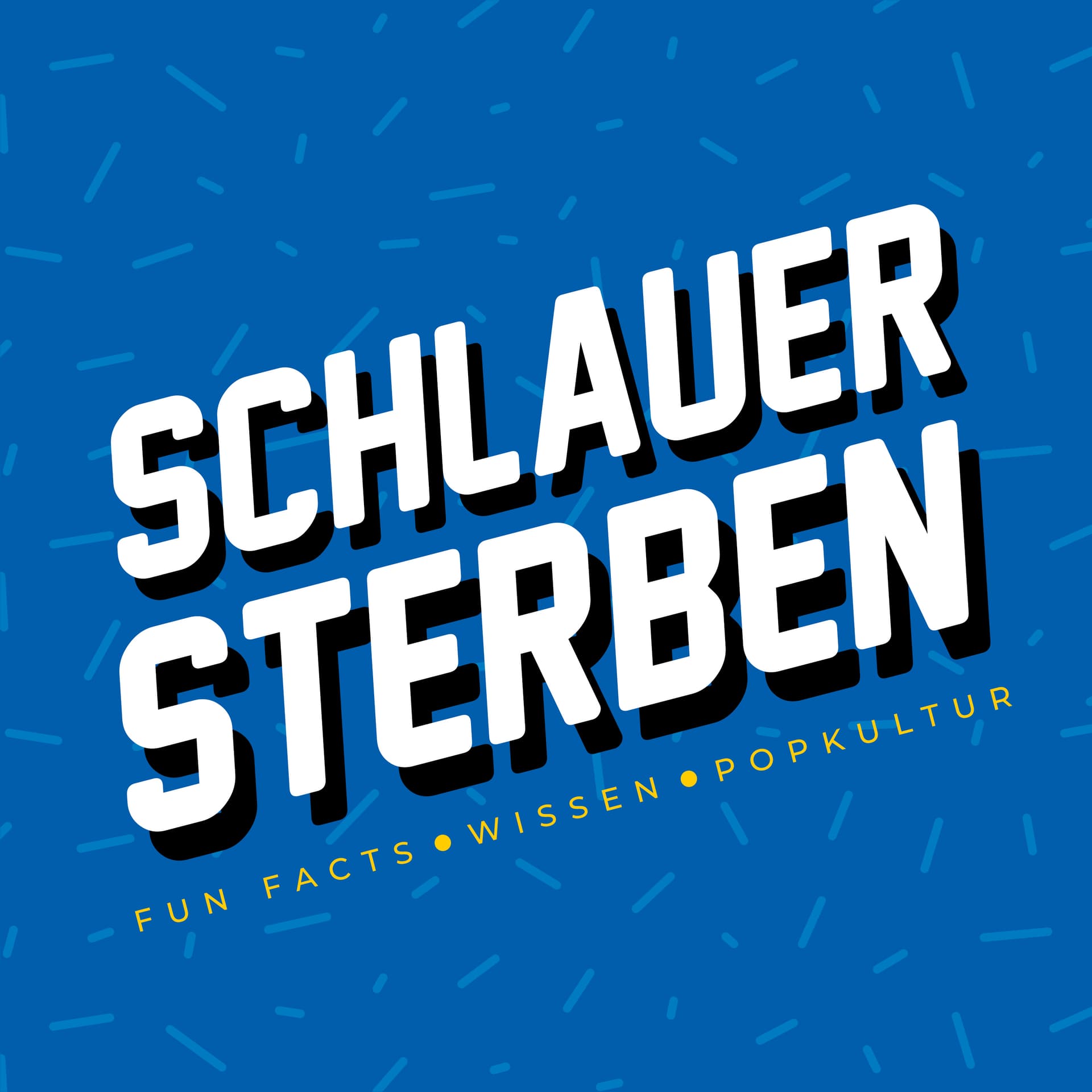 Schlauer Sterben - Podcasts