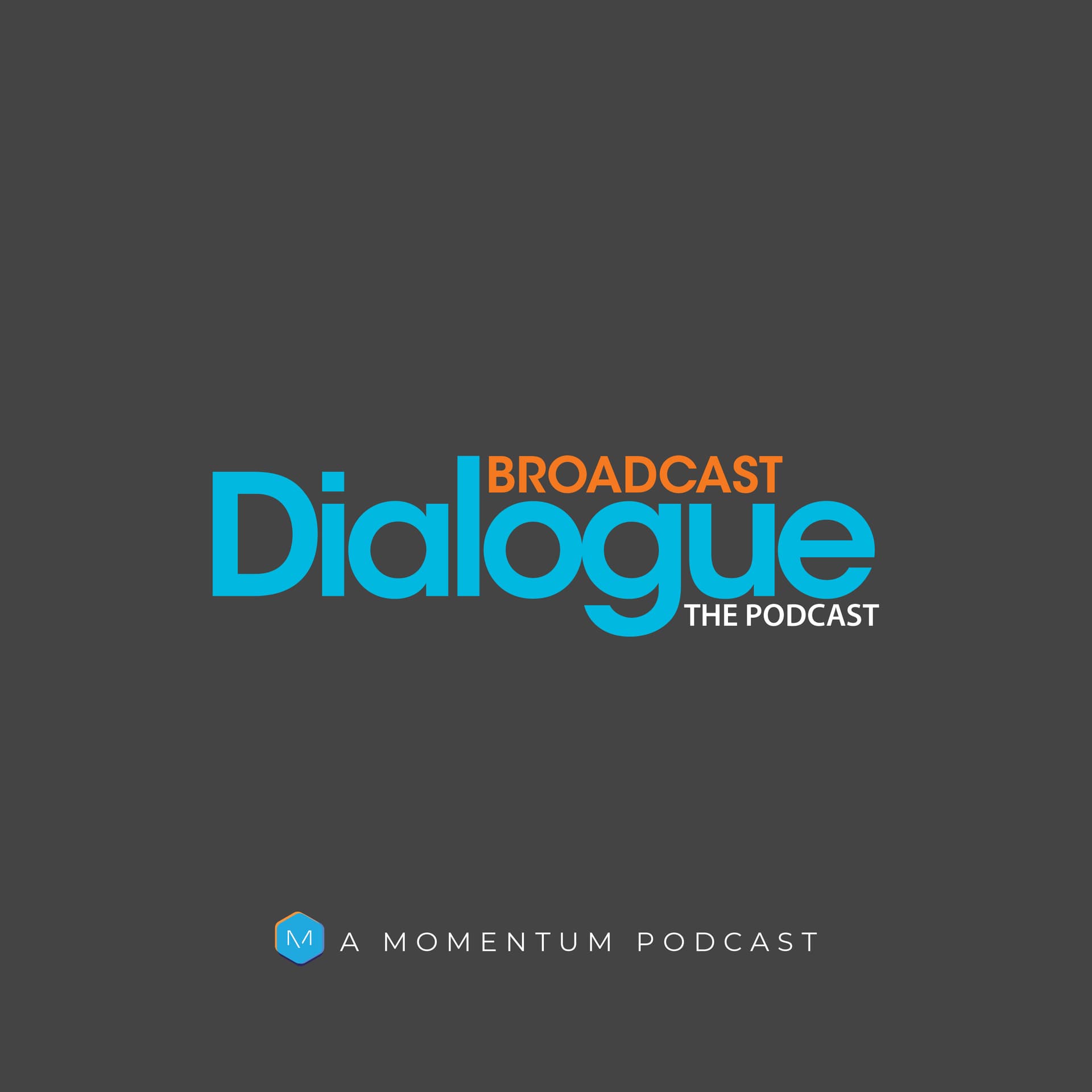 Broadcast Dialogue - The Podcast - Podcasts