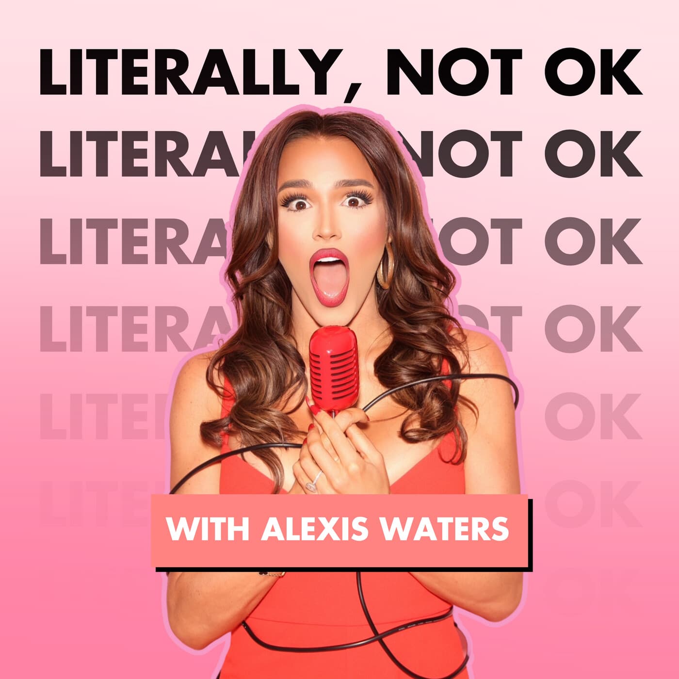 Literally, Not OK with Alexis Waters - Podcasts