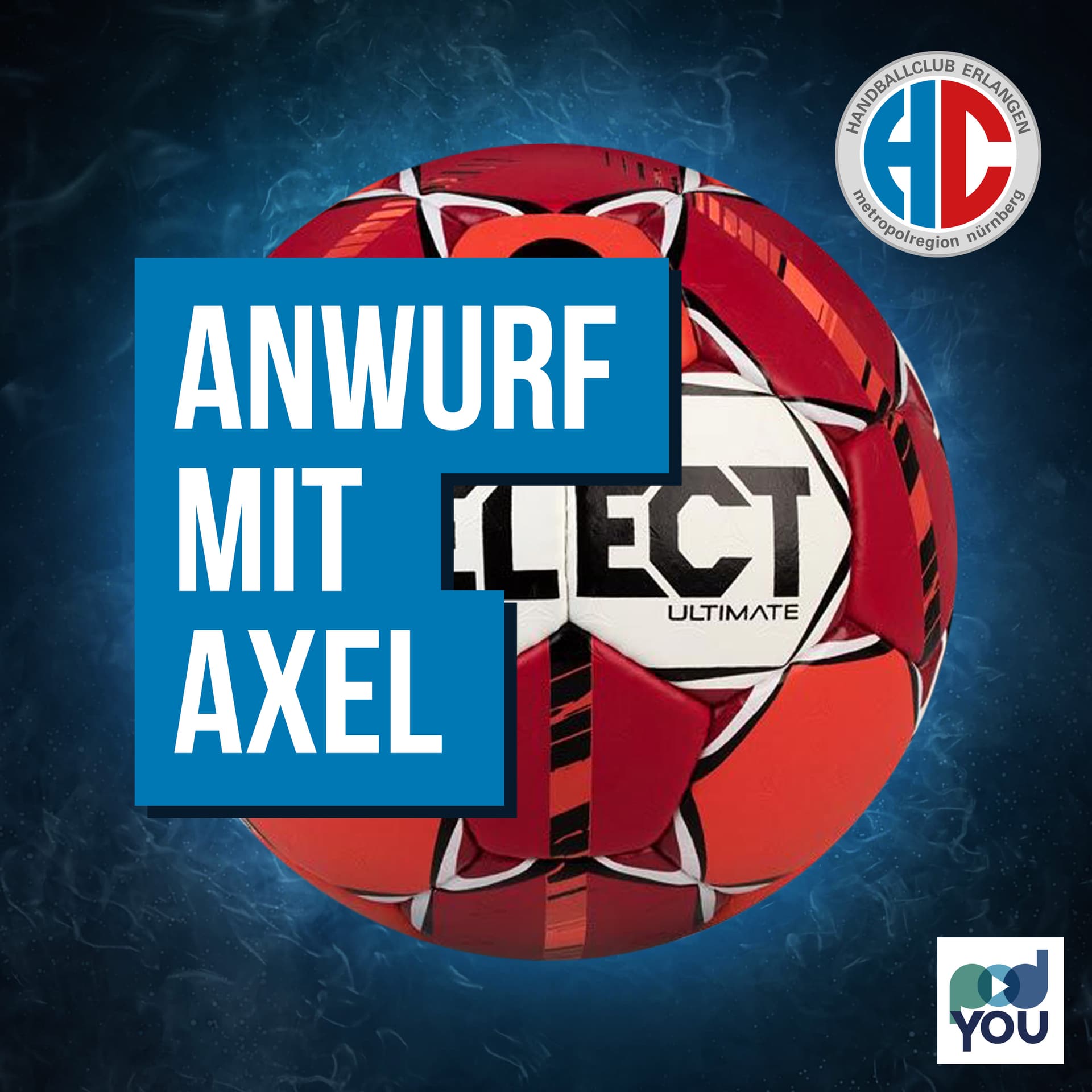 Anwurf mit Axel - der HC Erlangen Podcast - Podcasts