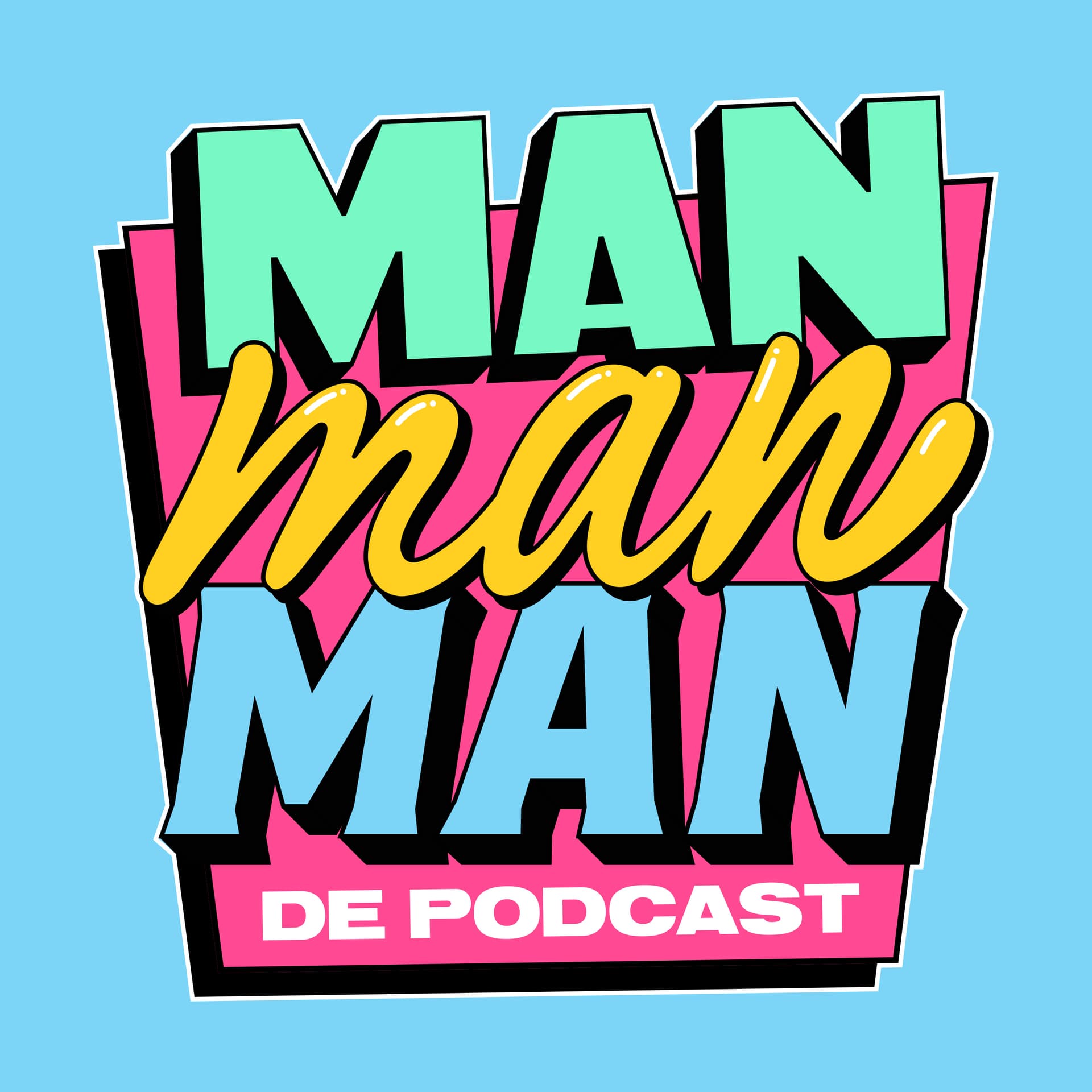 Man man man, de podcast - Podcasts