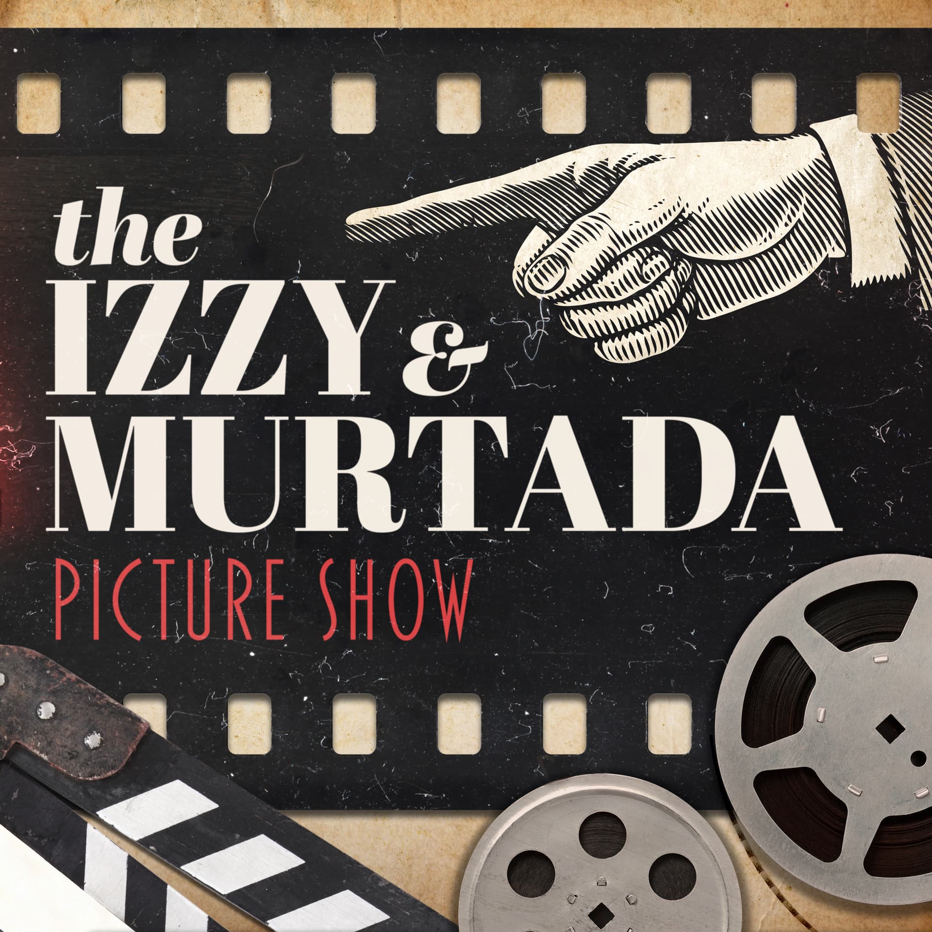 The Izzy and Murtada Picture Show - Podcasts