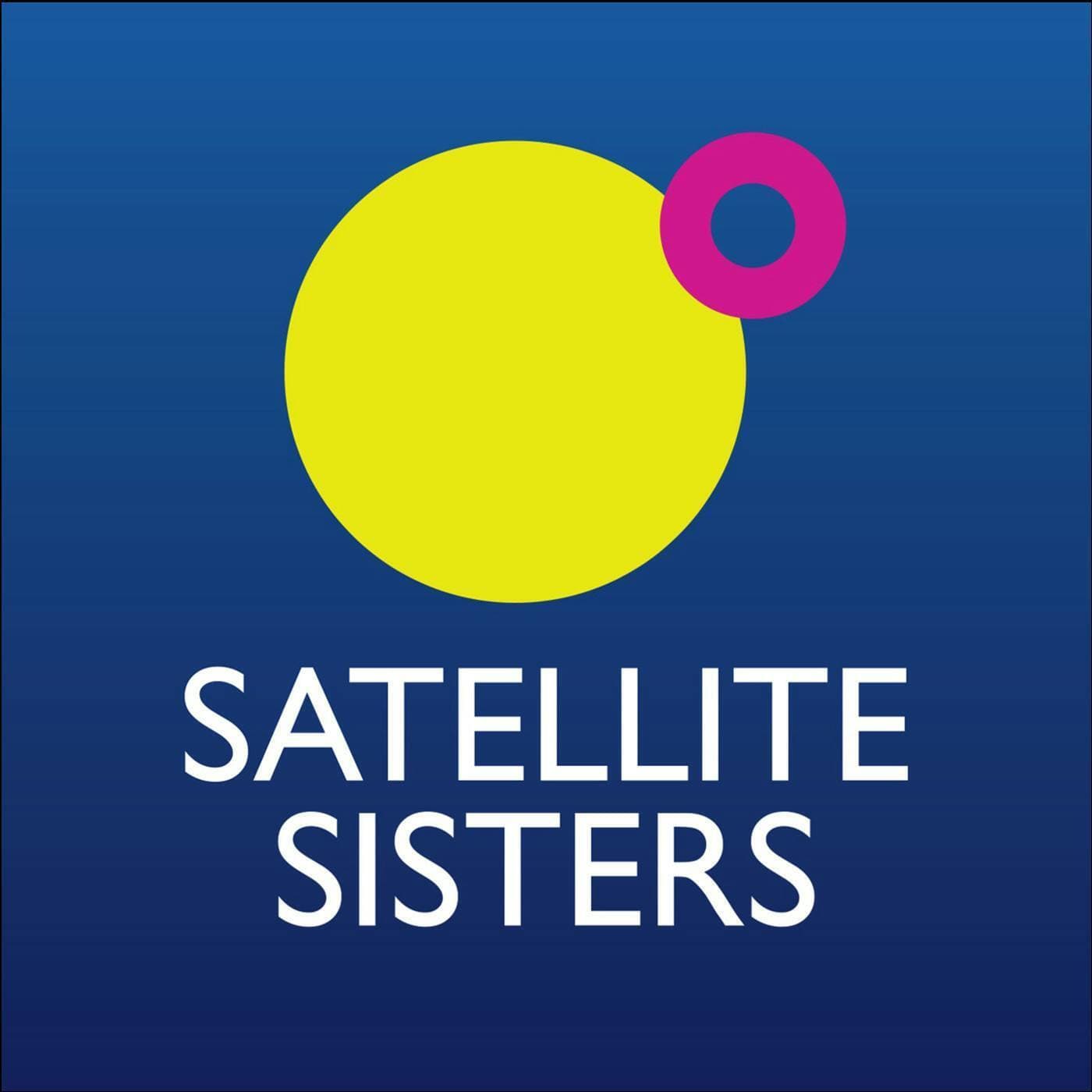 Satellite Sisters - Podcasts