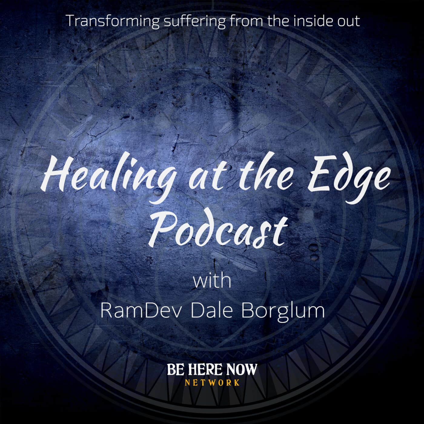 Healing At The Edge with RamDev Dale Borglum - Podcasts