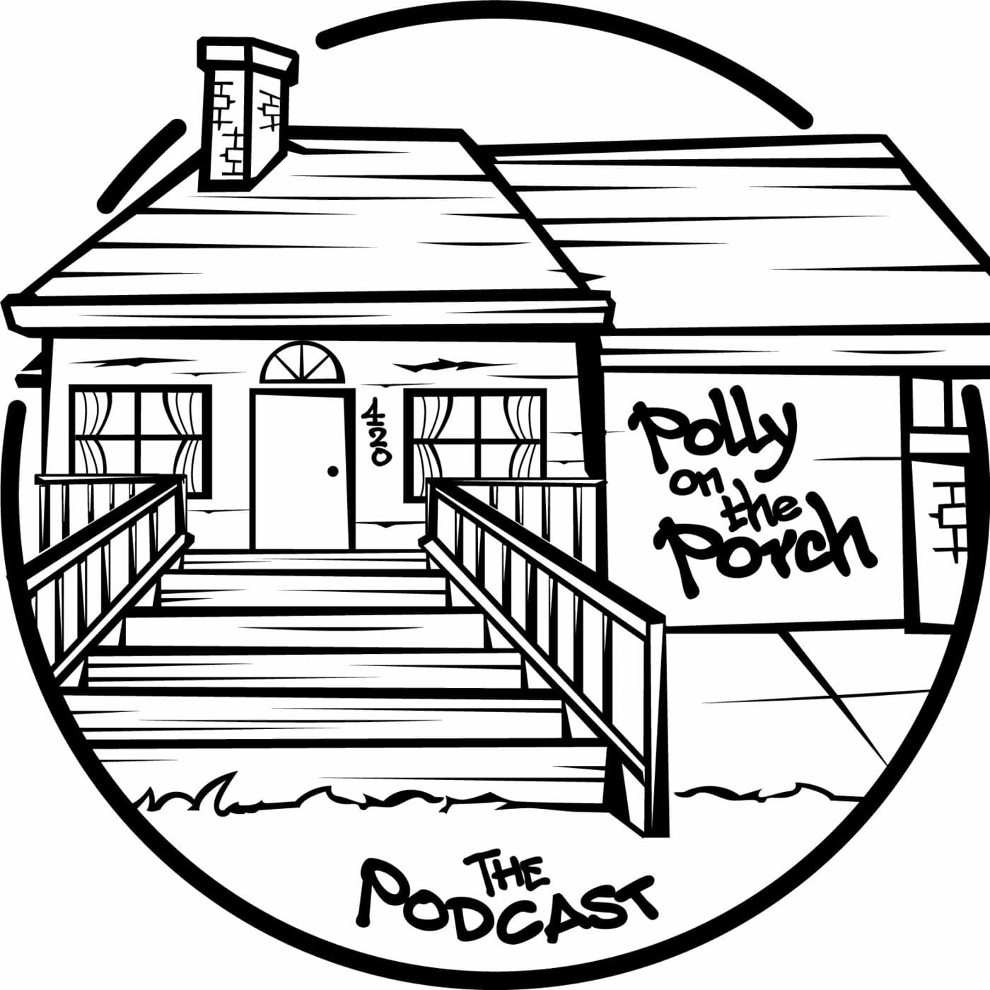 Polly on the Porch - Podcasts