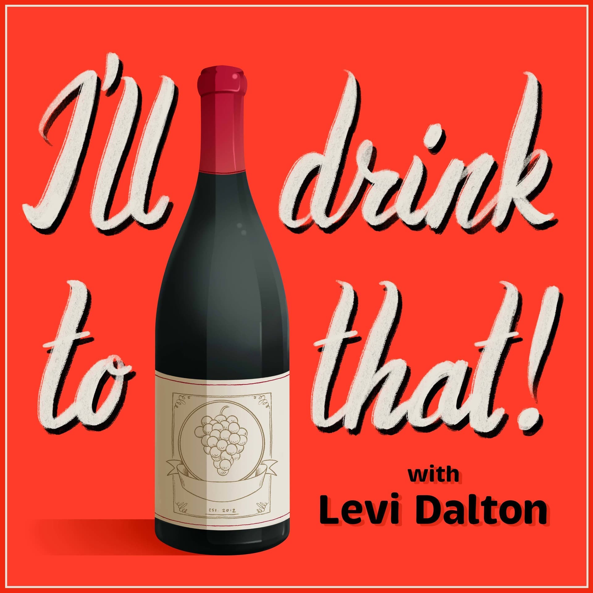 I'll Drink to That! Wine Talk - Podcasts