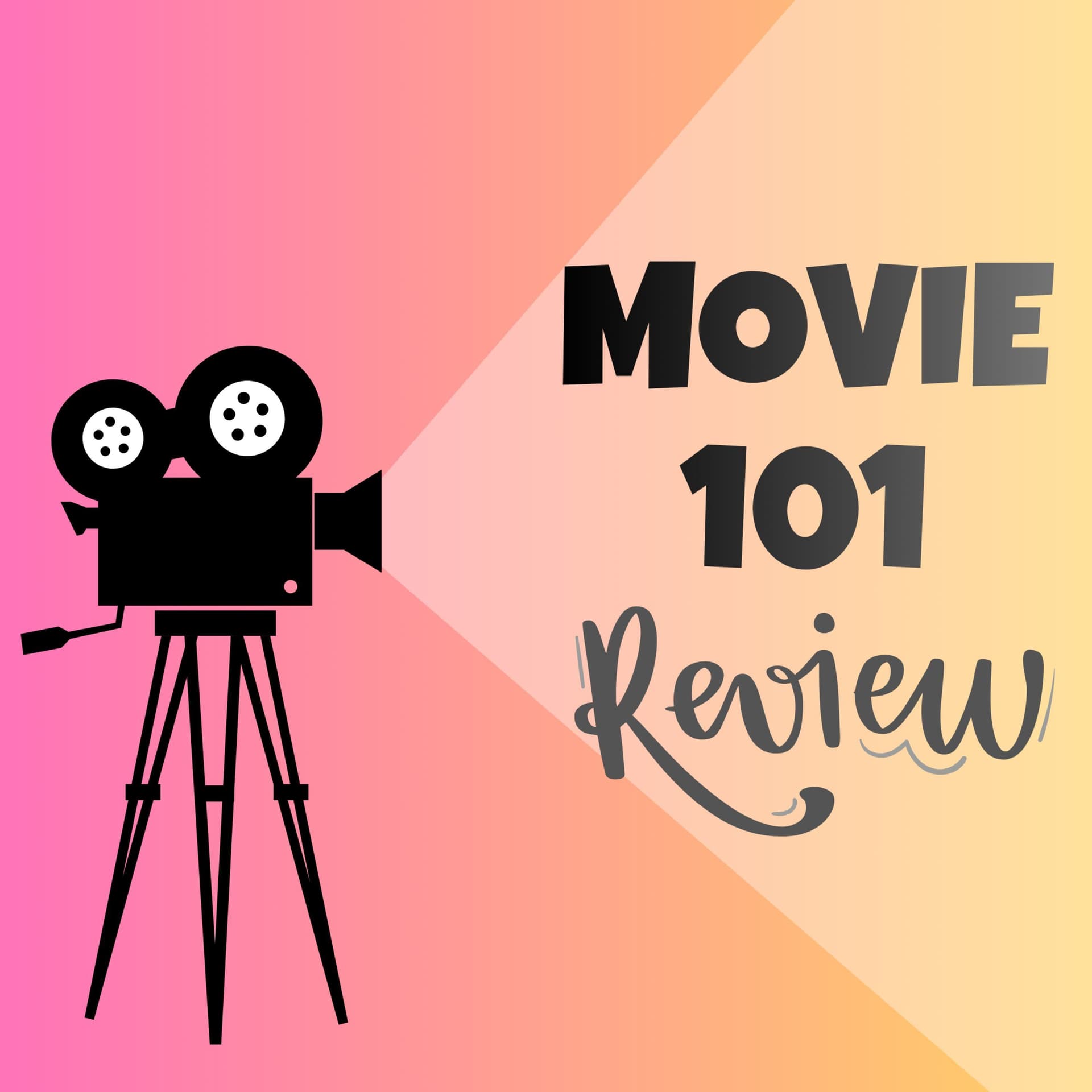 Movie 101 Review - Podcasts