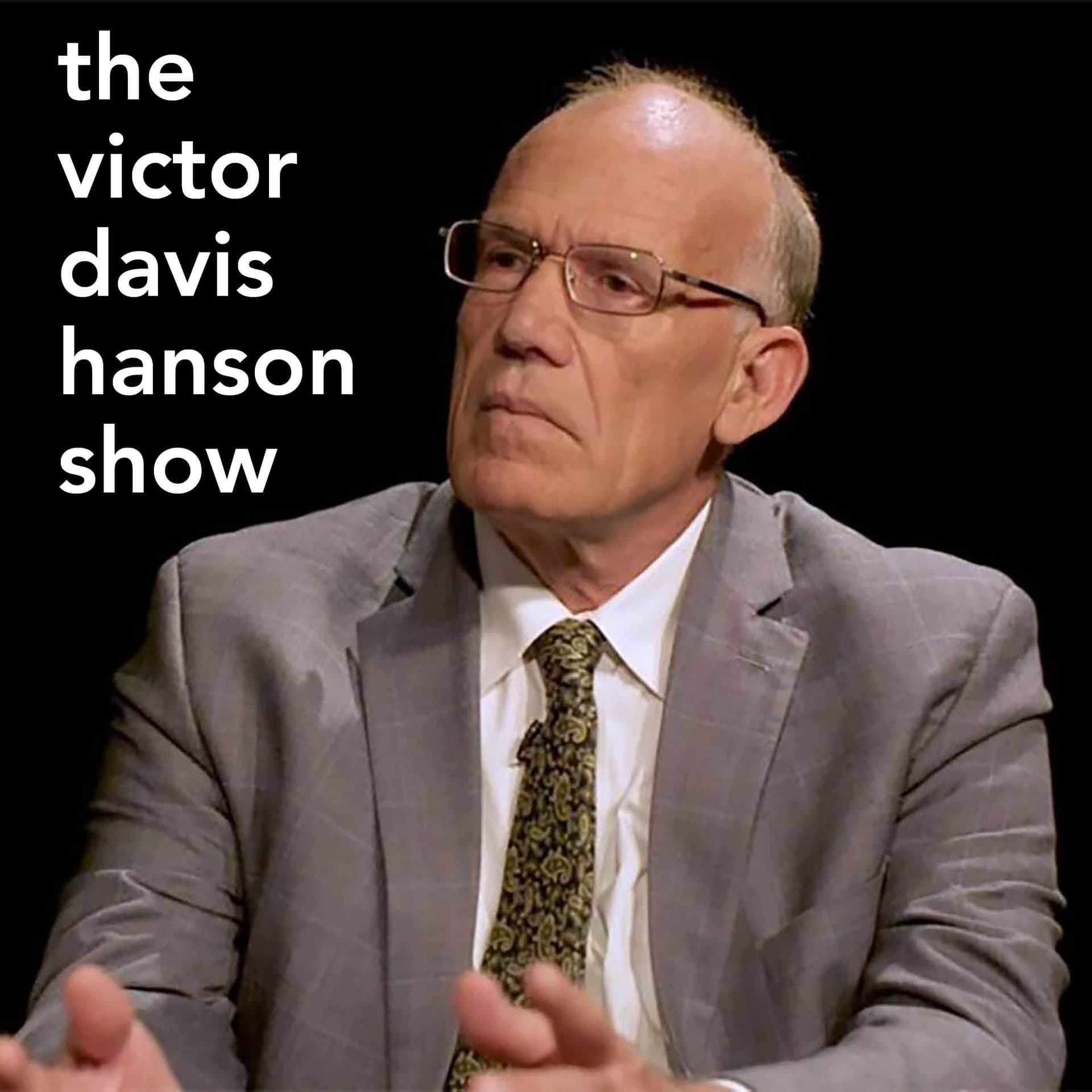 The Victor Davis Hanson Show - Podcasts