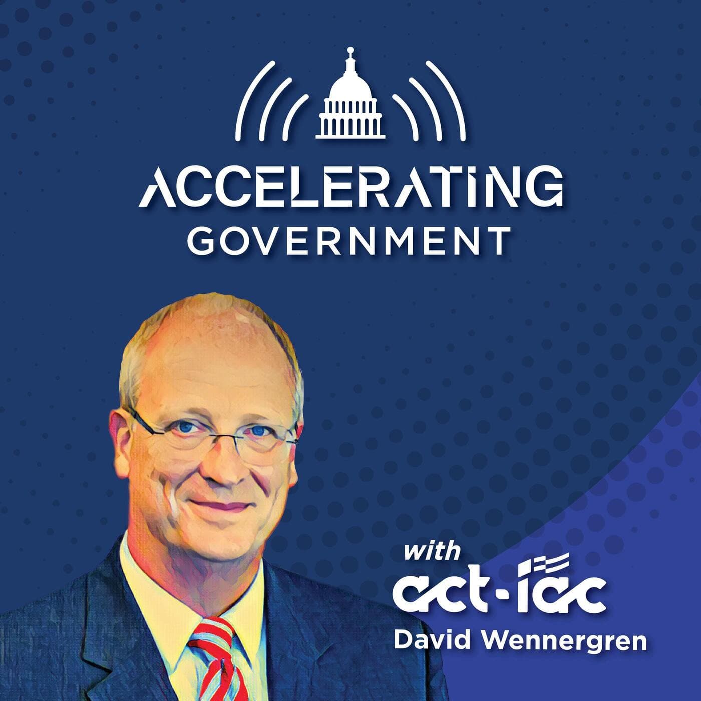 Accelerating Government with ACT-IAC - Podcasts