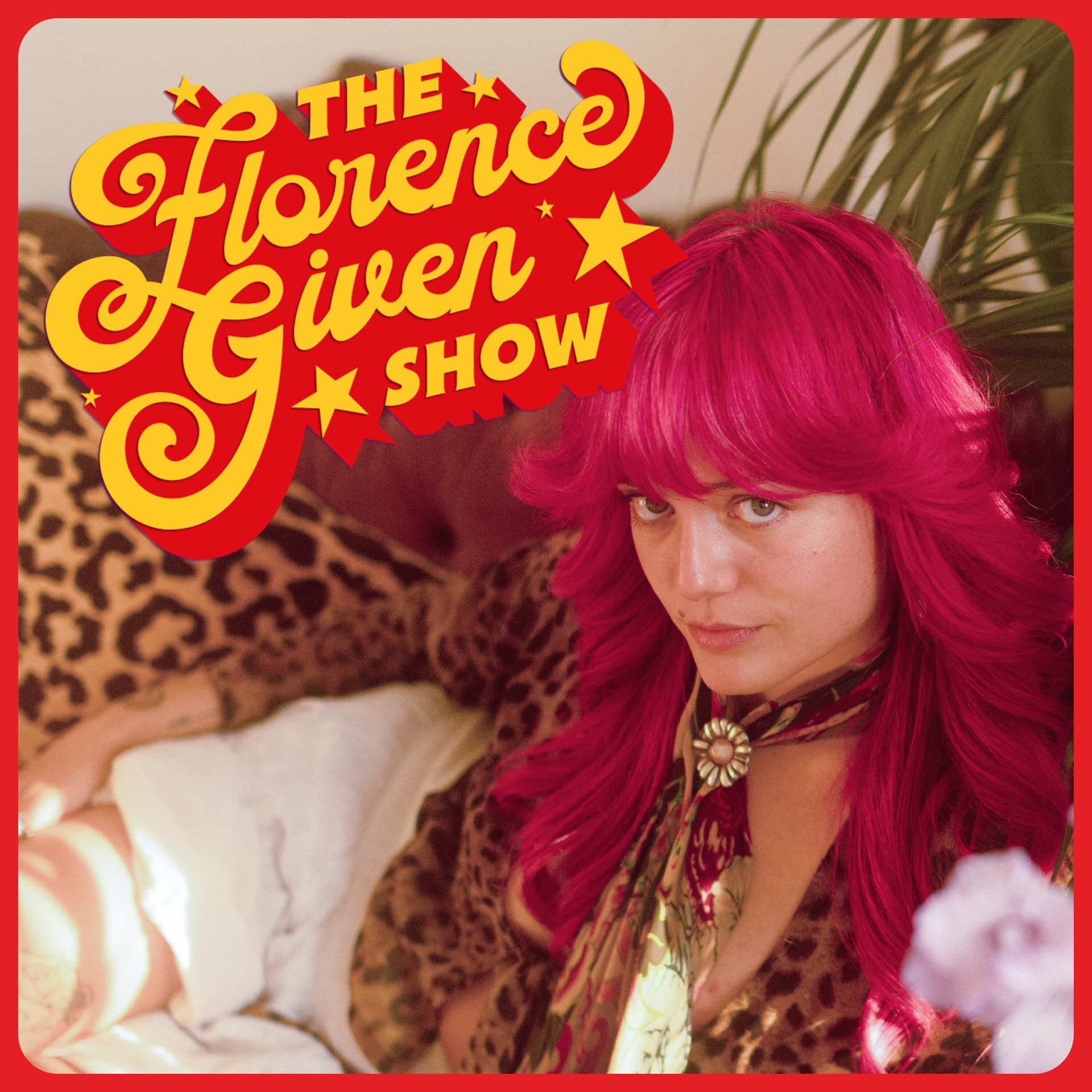 The Florence Given Show - Podcasts