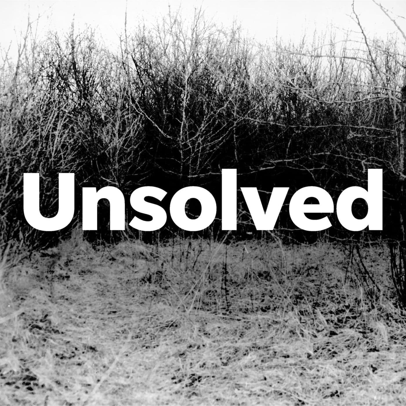 Unsolved: A true crime podcast - Podcasts