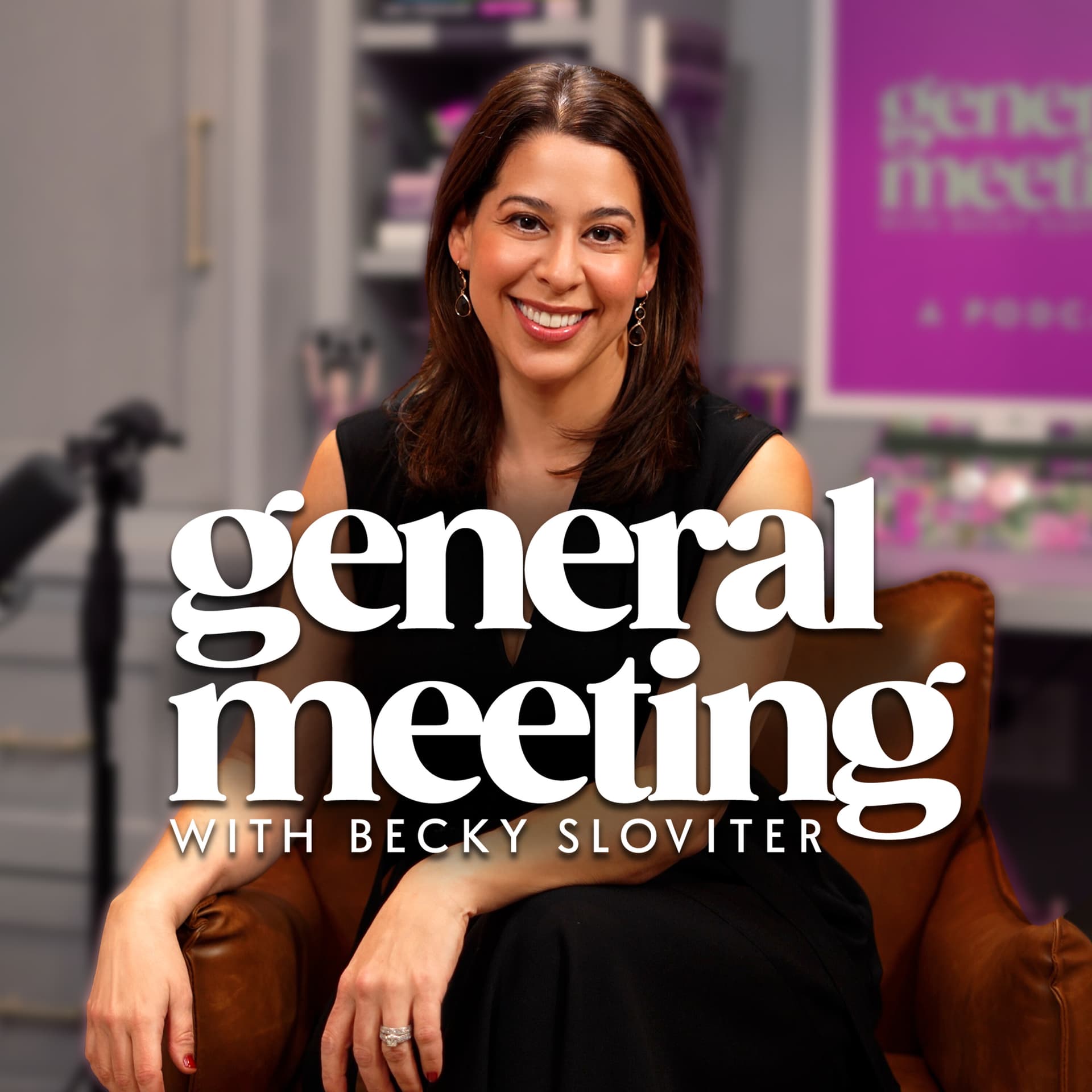 General Meeting with Becky Sloviter - Podcasts