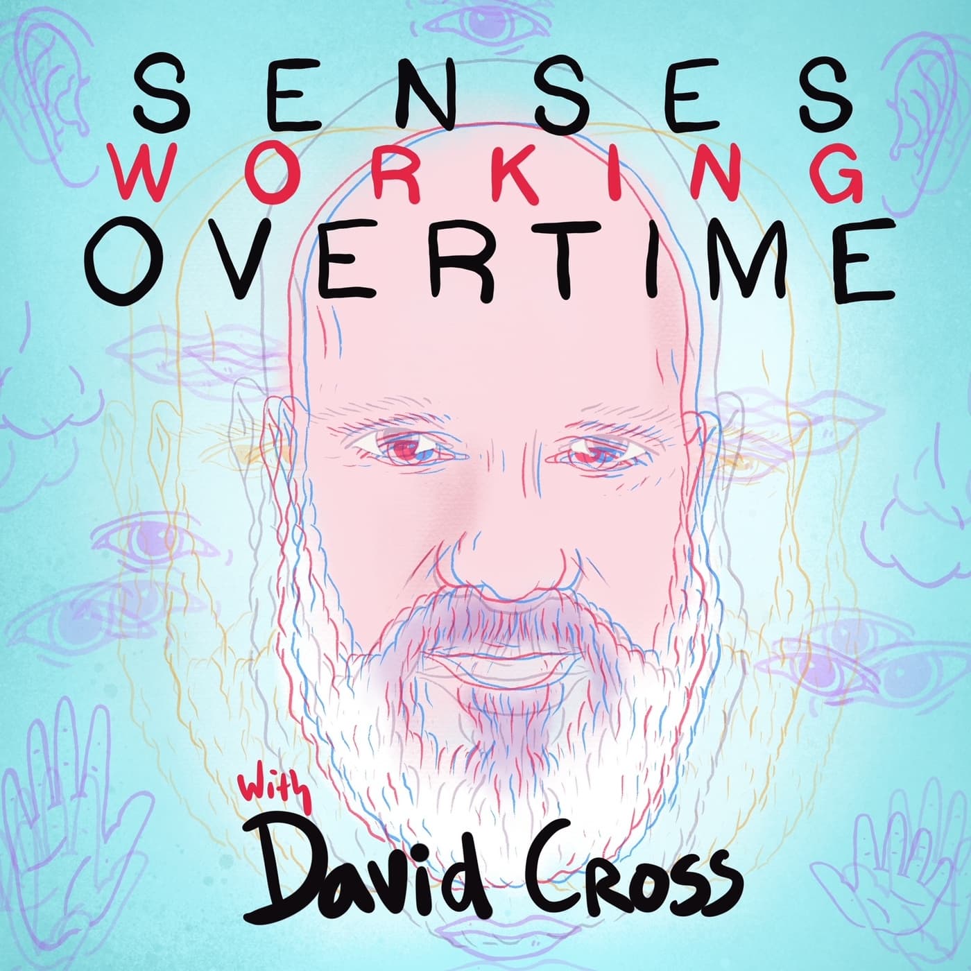 Senses Working Overtime with David Cross - Podcasts