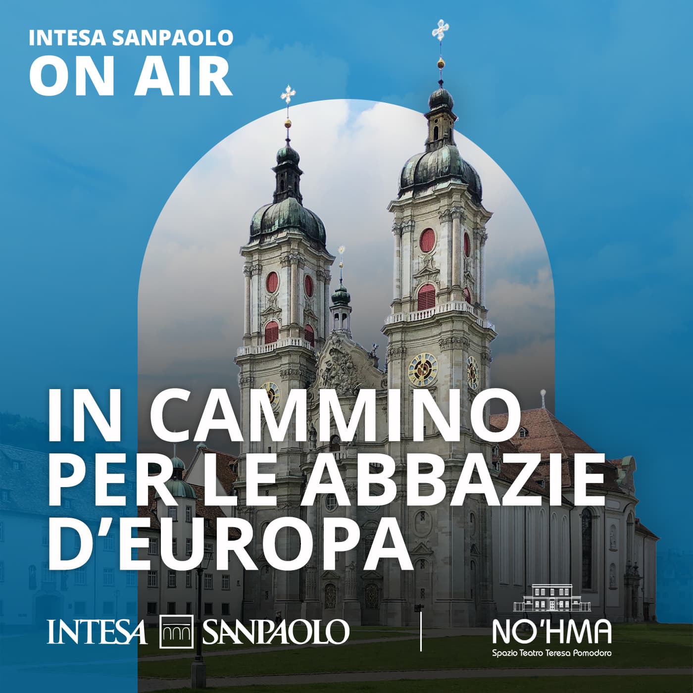 In cammino per le abbazie d'Europa - Intesa Sanpaolo On Air - Podcasts