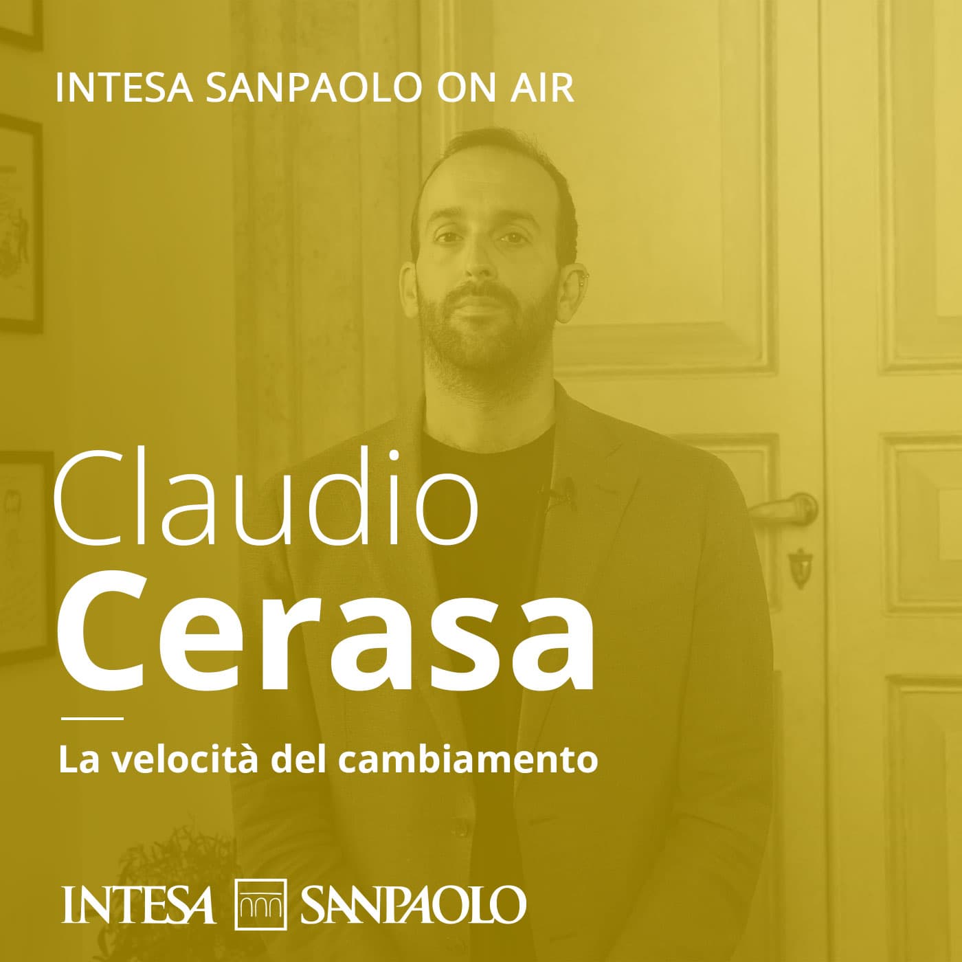 Claudio Cerasa. La velocità del cambiamento - Intesa Sanpaolo On Air - Podcasts