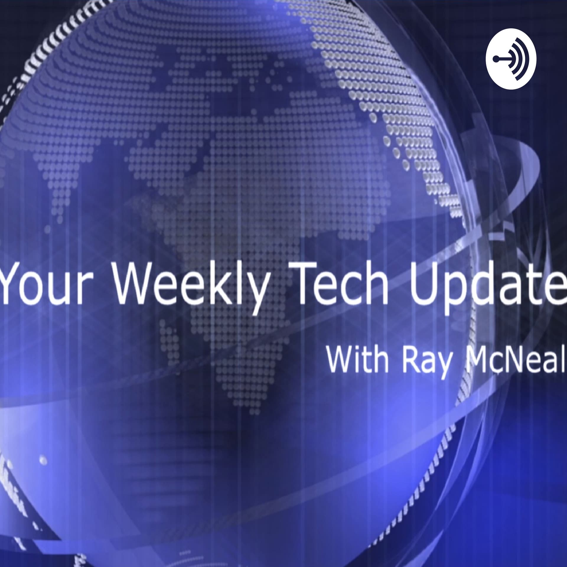 Your Weekly Tech Update with Ray McNeal (audio podcast) - Podcasts