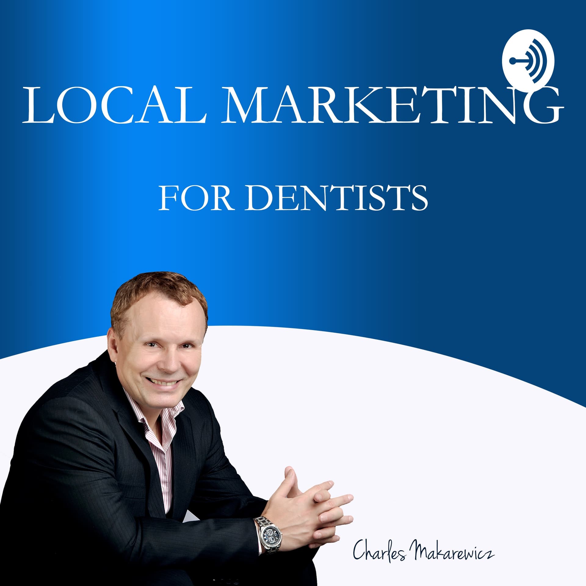 Local Marketing for Dentists - Podcasts