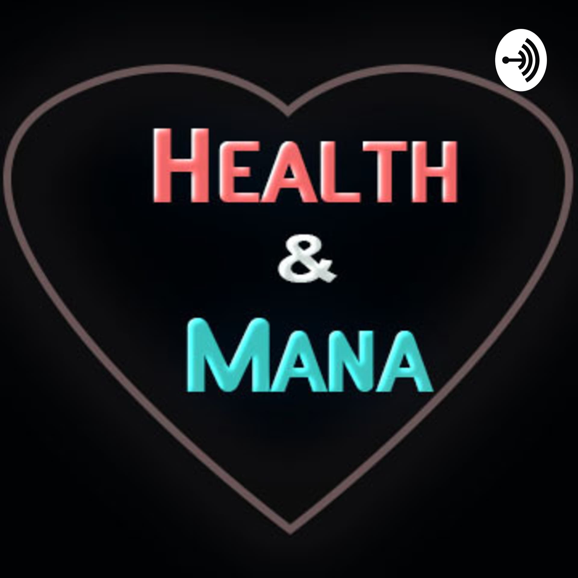 Health & Mana - Podcasts