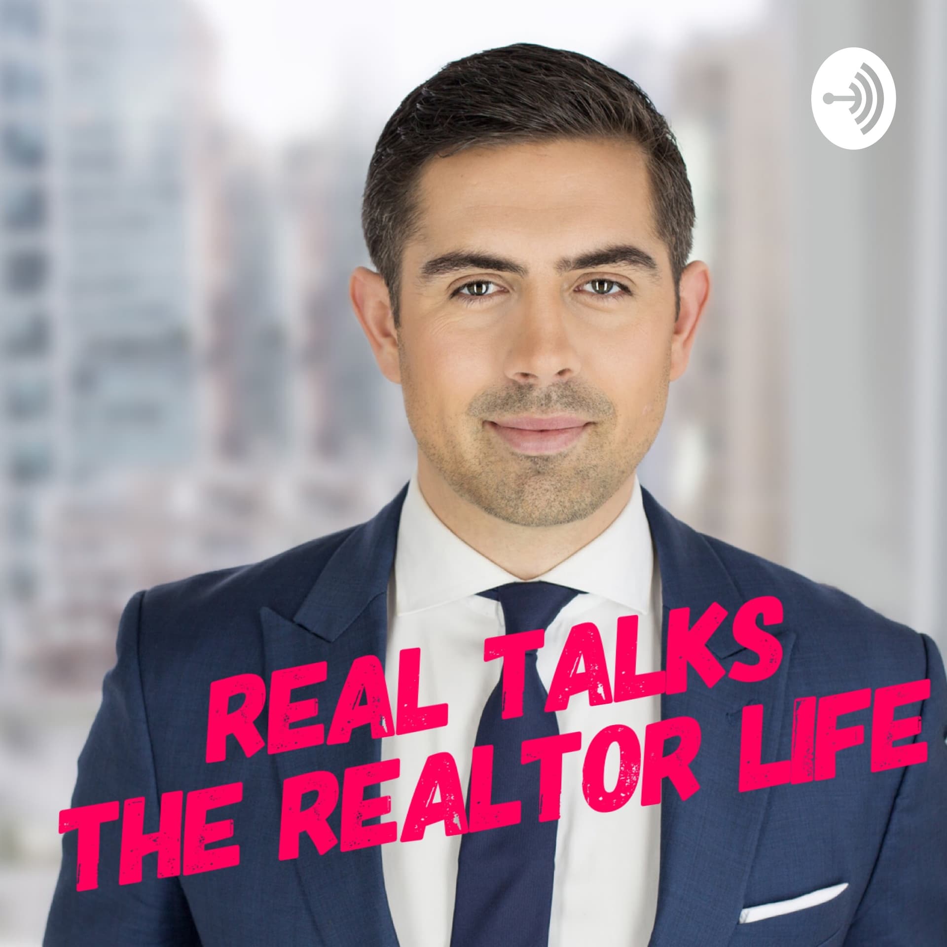 Real Talks - The Realtor Life - Podcasts