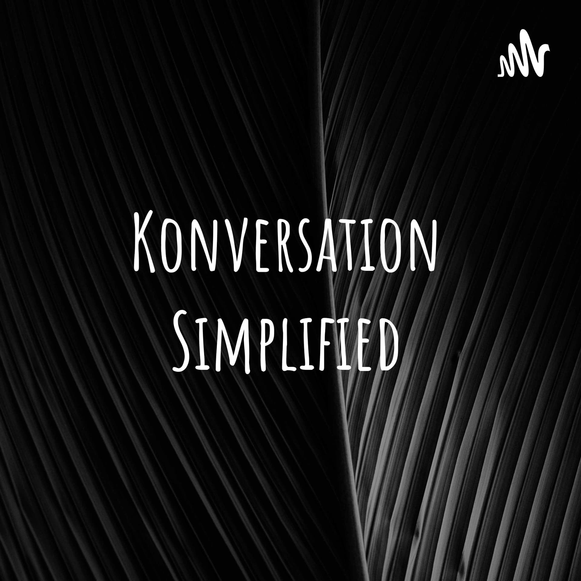 Konversation Simplified - Podcasts
