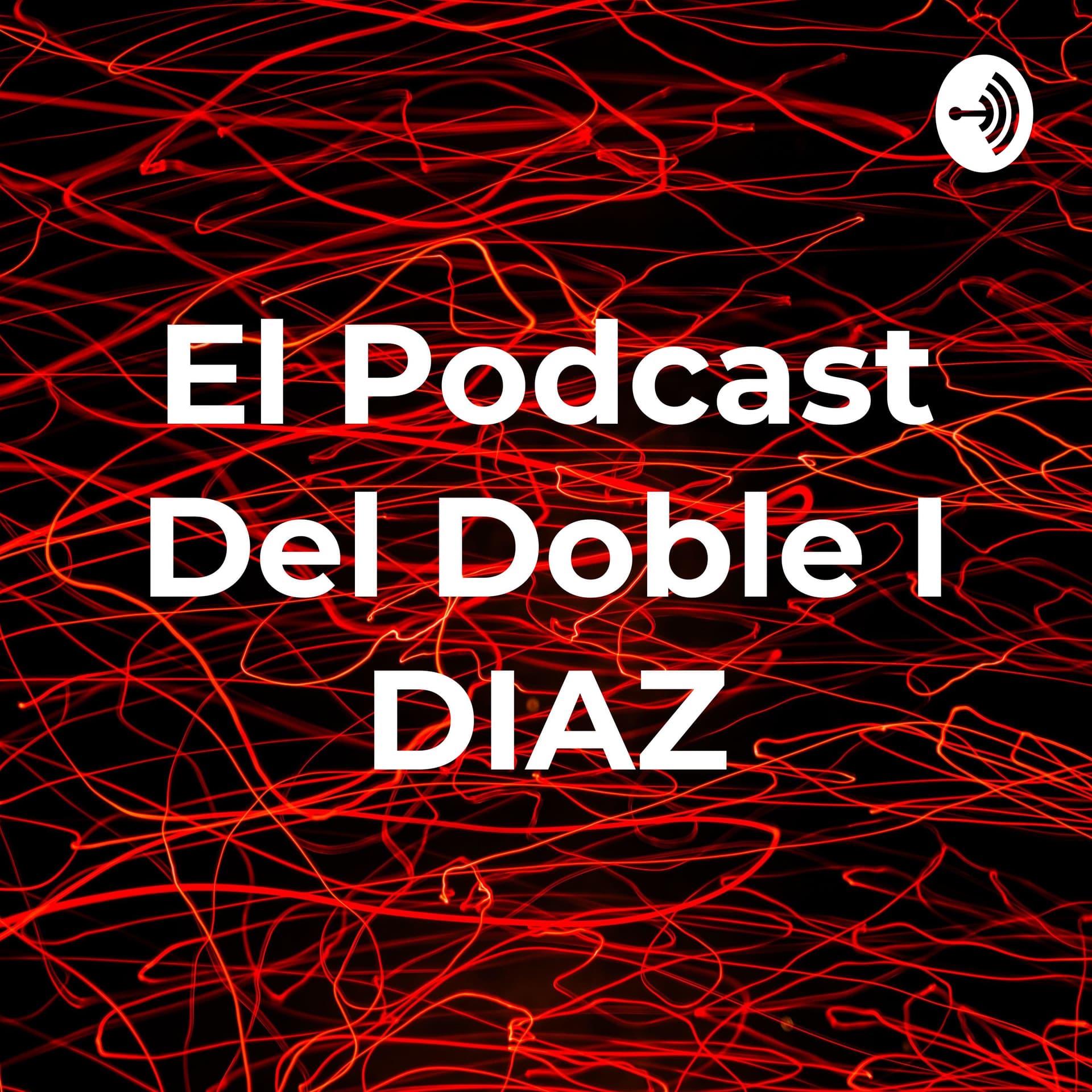 El Podcast Del Doble I DIAZ