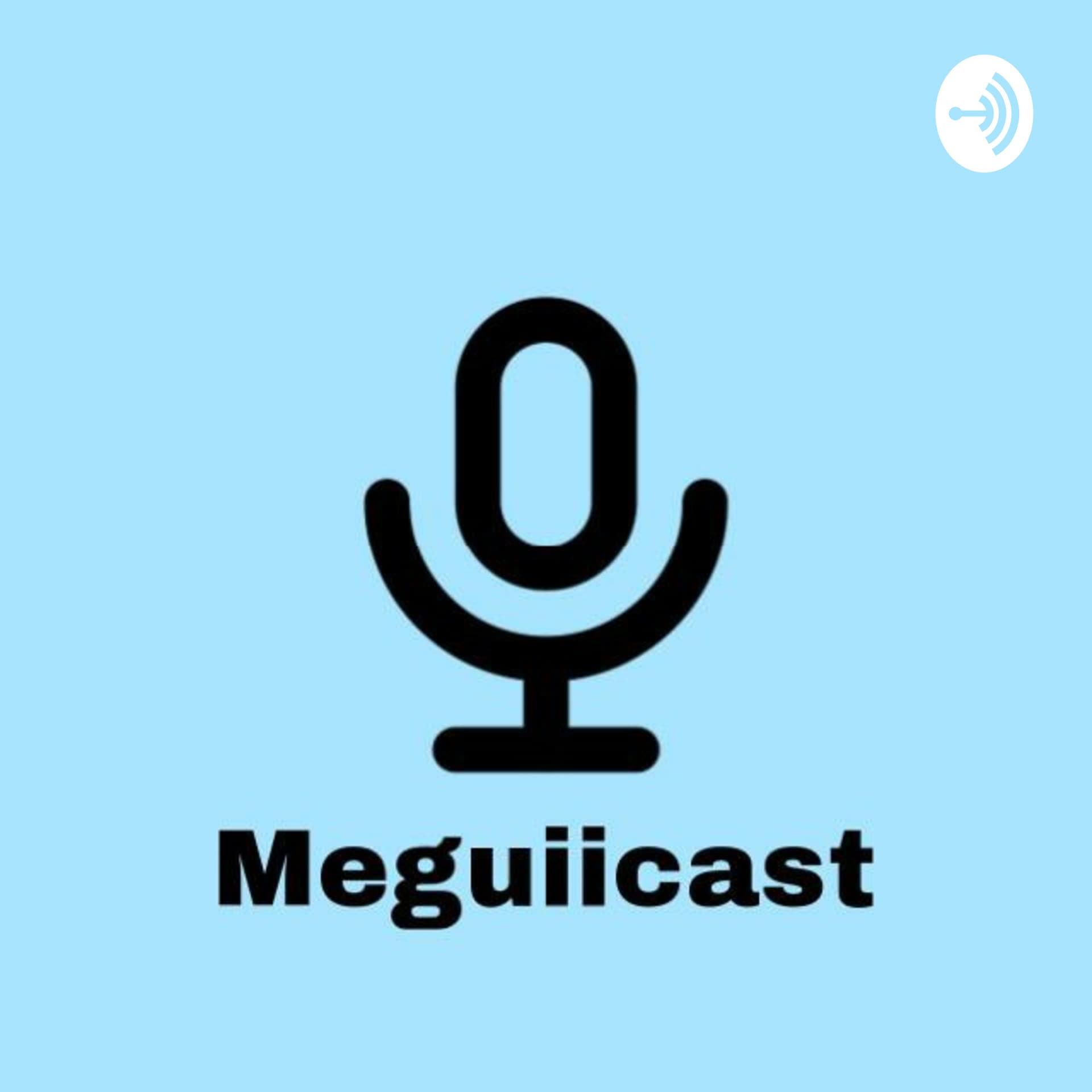 Meguiicast