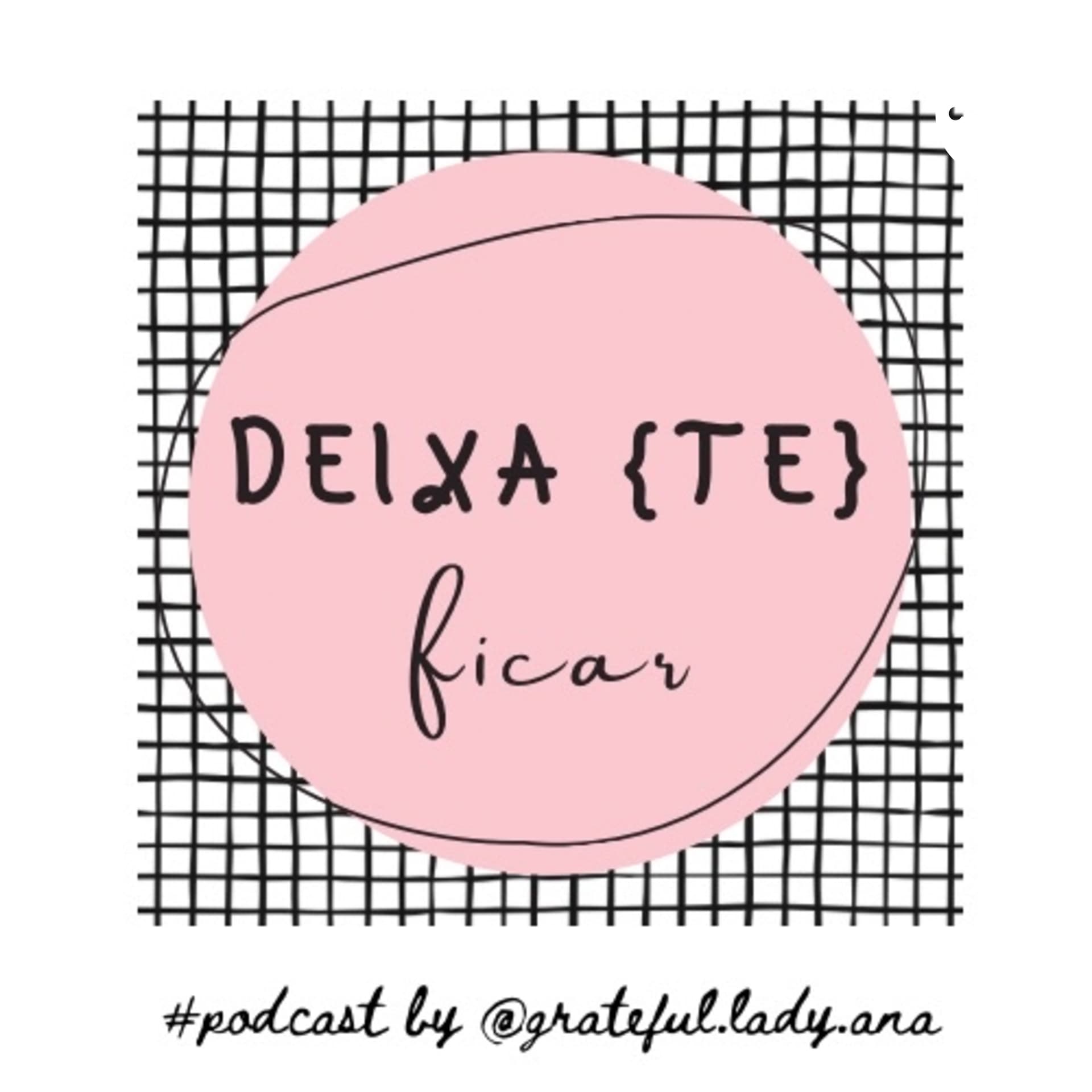 Deixa-te ficar - Podcasts