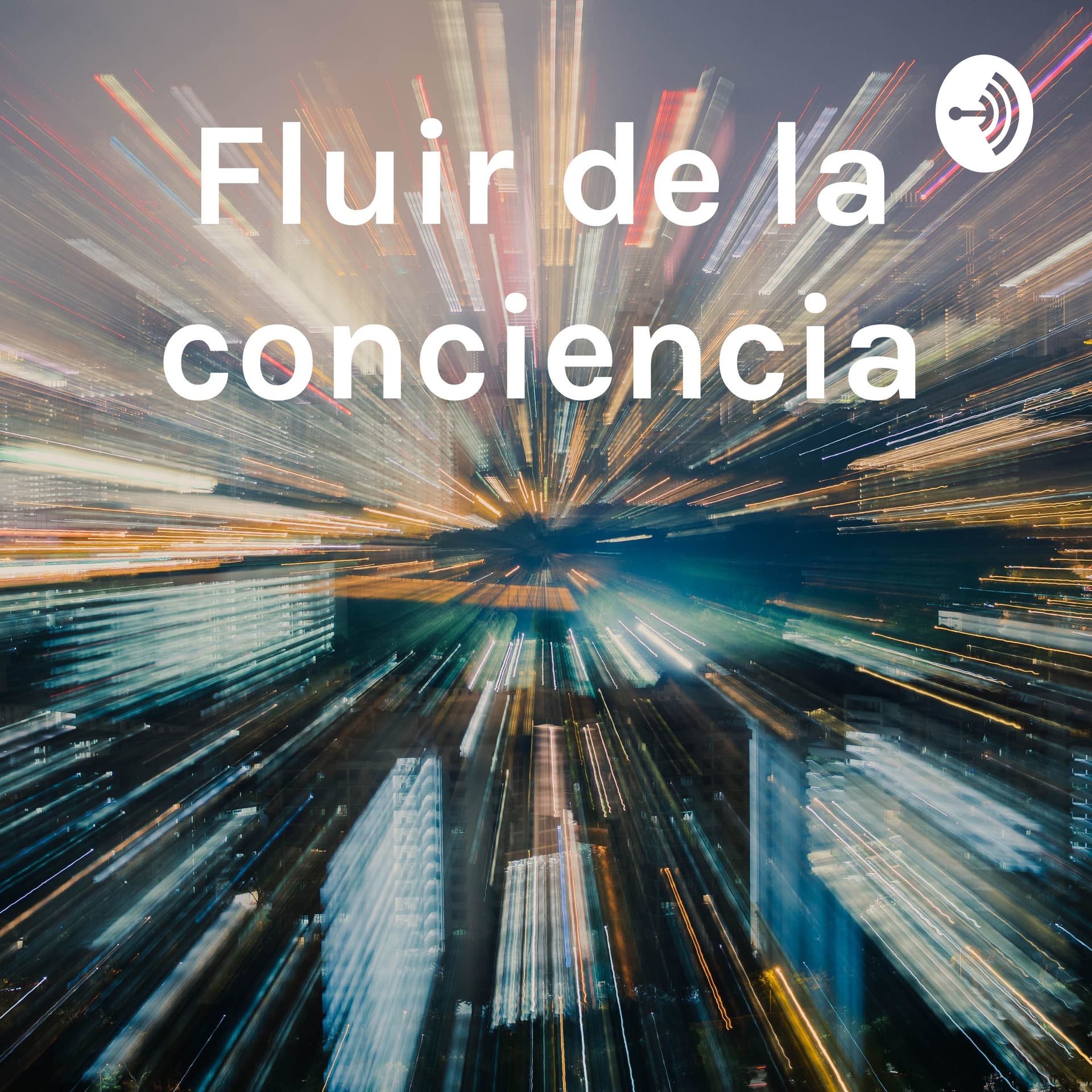 Fluir de la conciencia - Podcasts