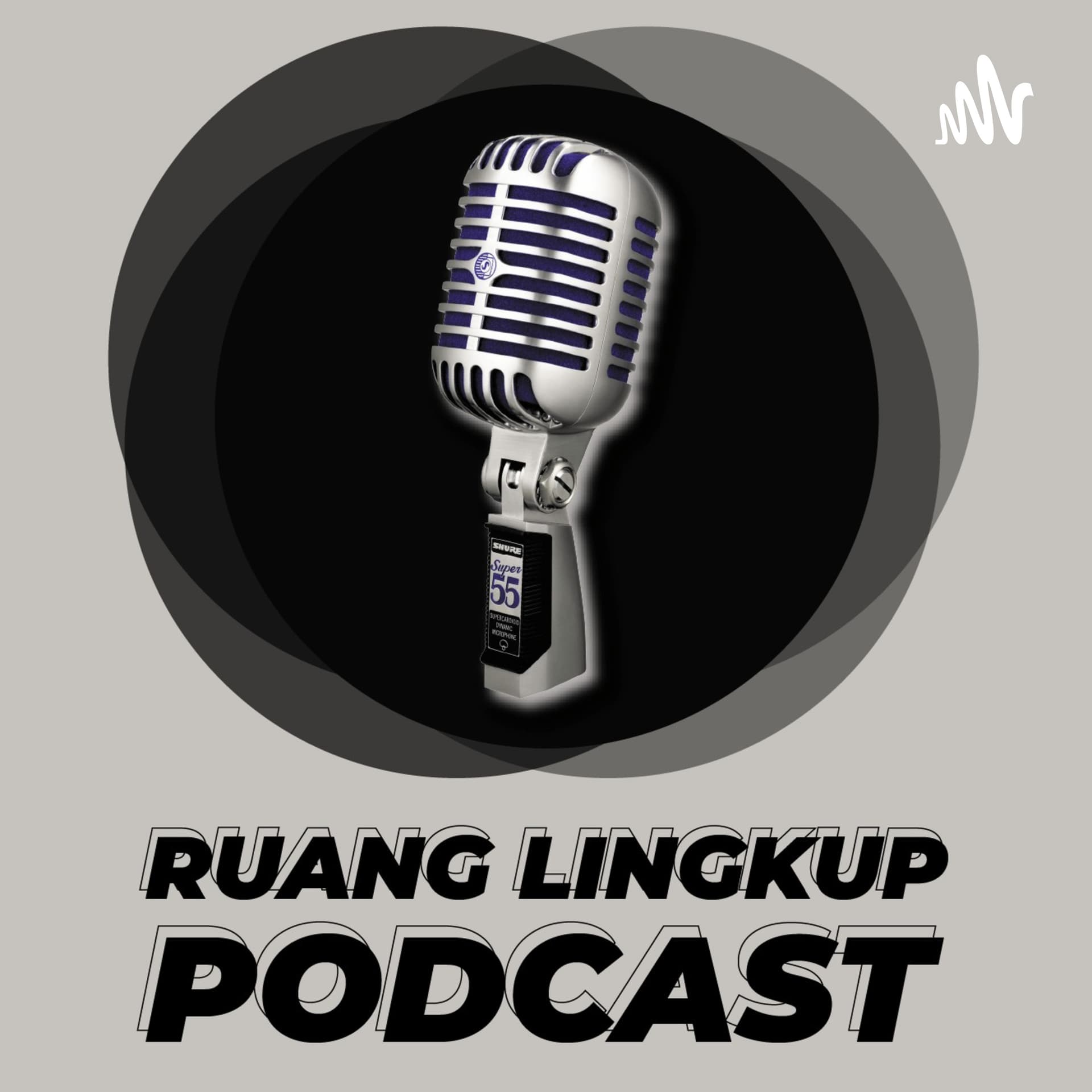 Ruang Lingkup Podcast - Podcasts