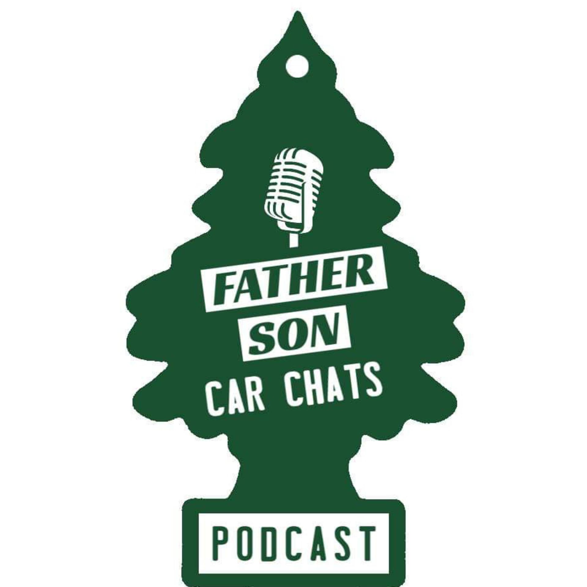Father Son Car Chats - Podcasts