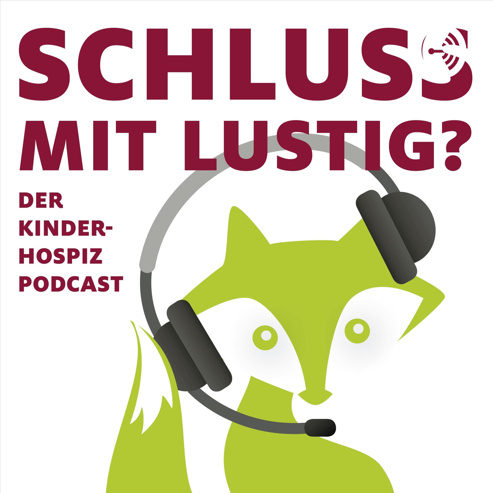 Schluss mit lustig? Der Kinderhospiz Podcast - Podcasts