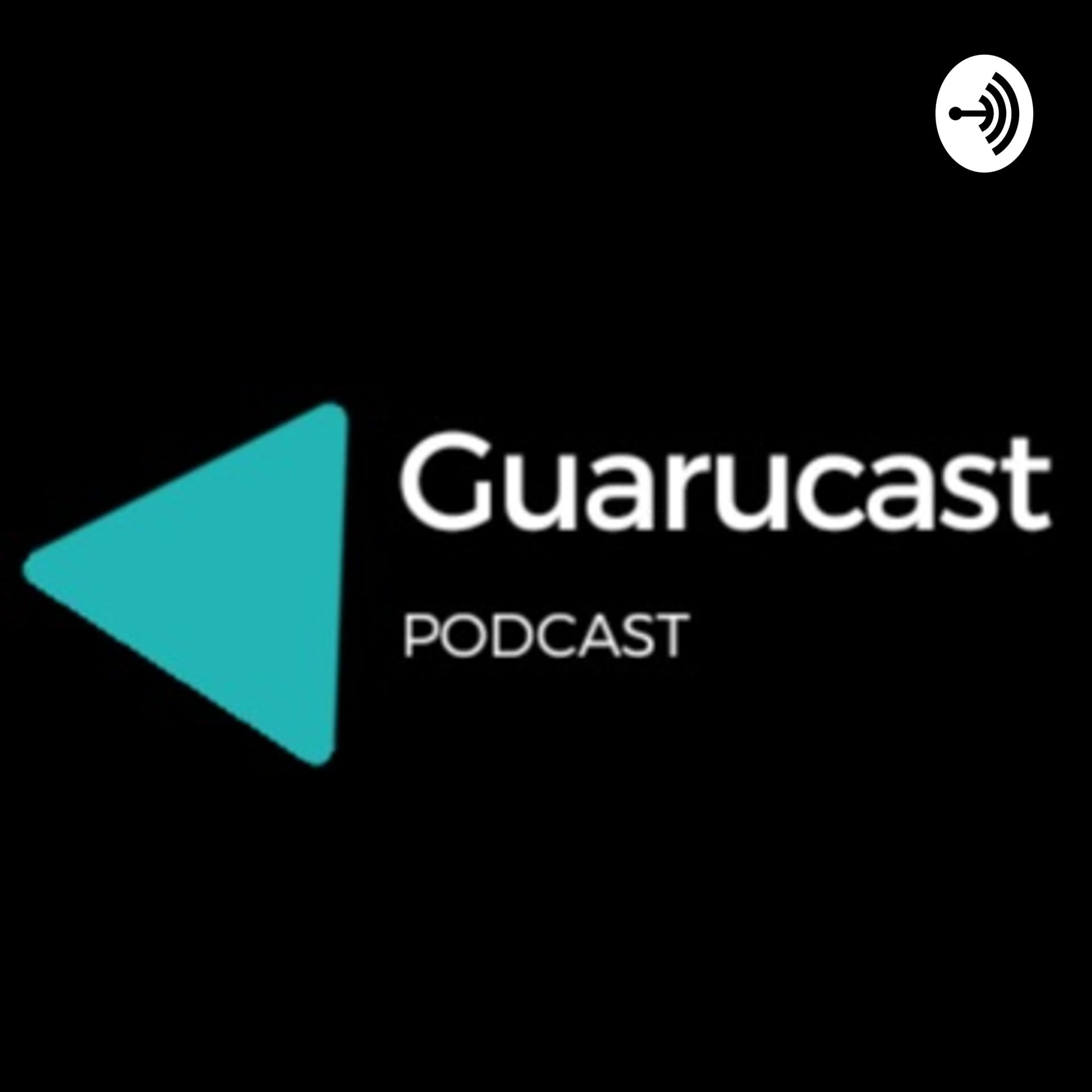Guarucast - Podcasts