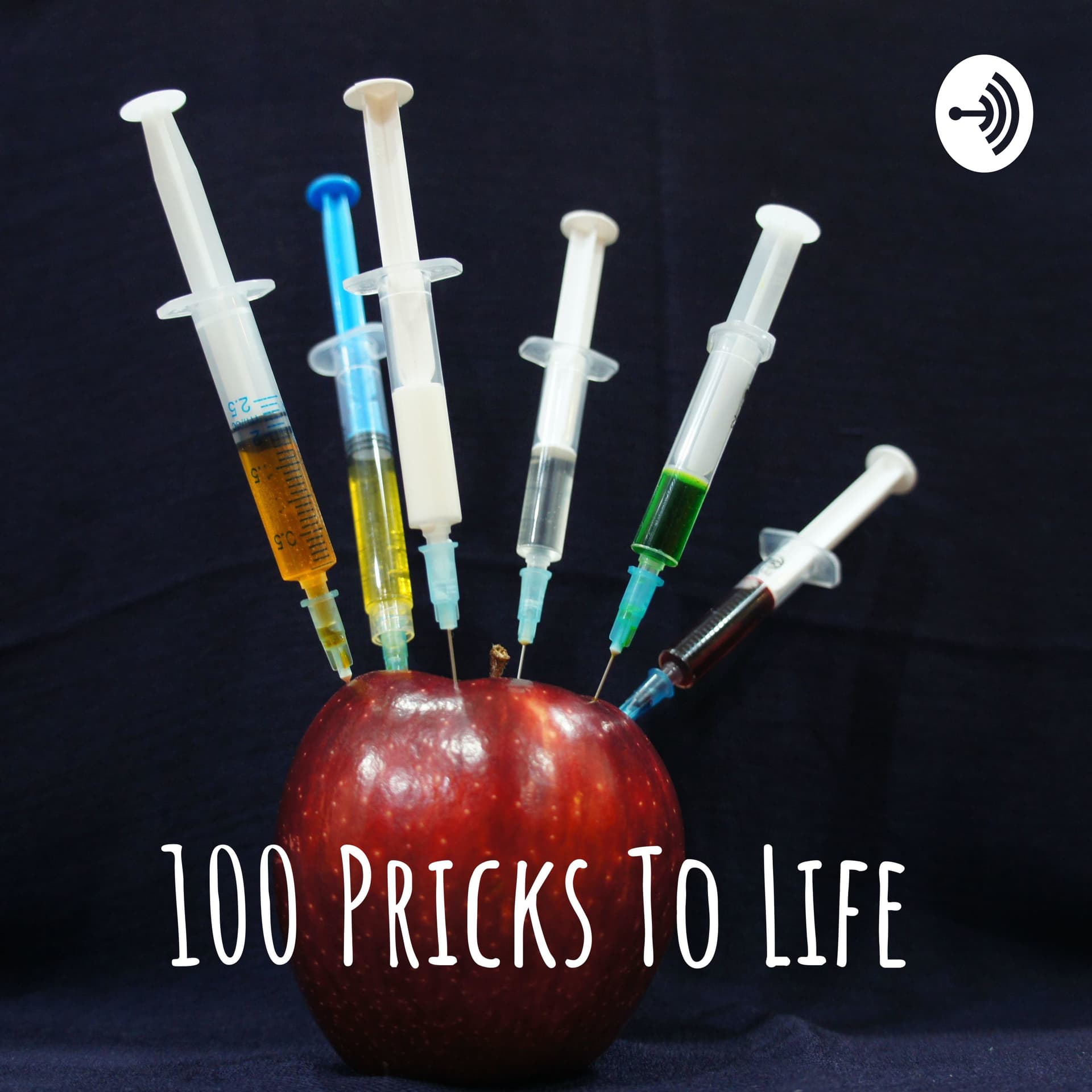 100 Pricks To Life - Podcasts